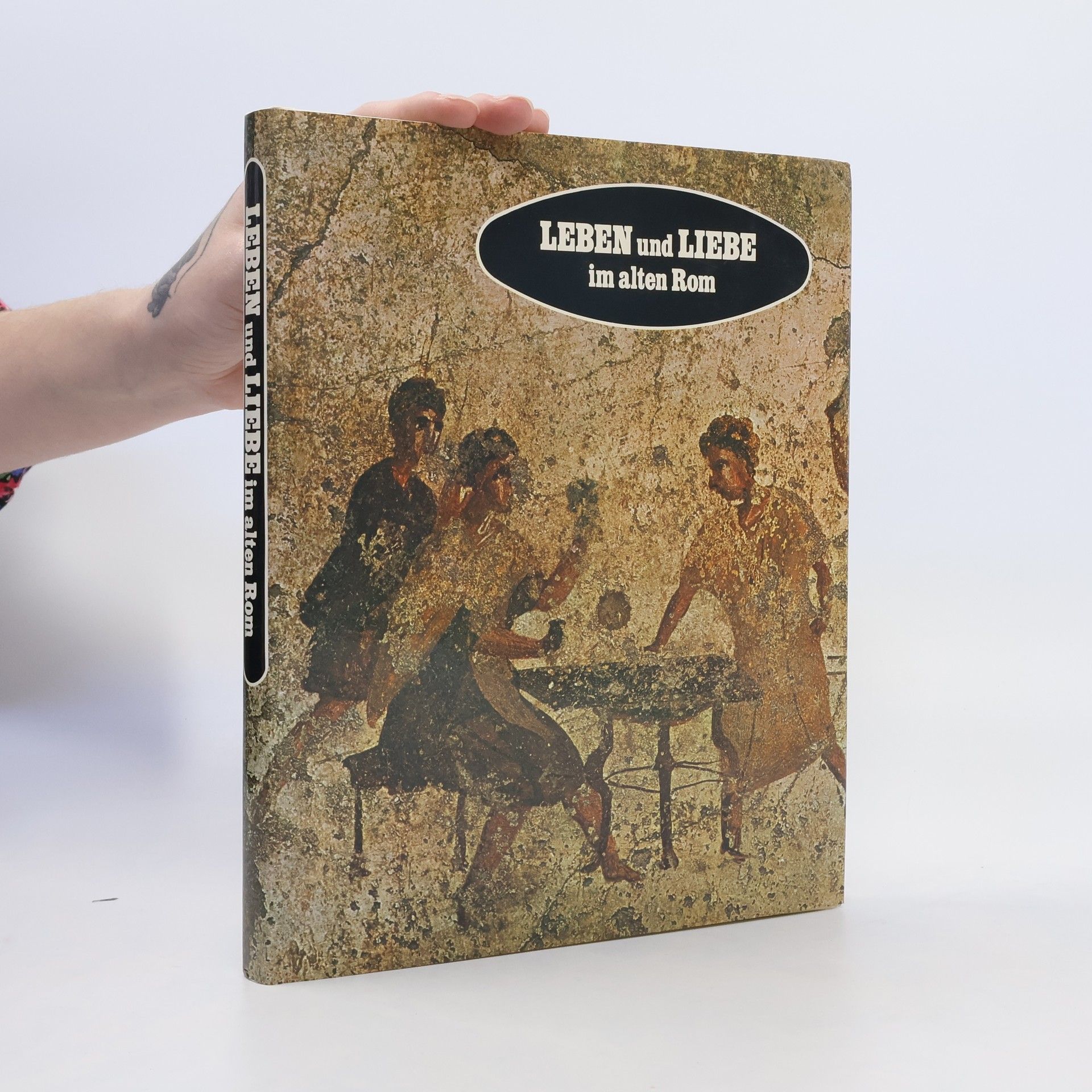 Collectif d'auteurs Leben und Liebe im alten Rom