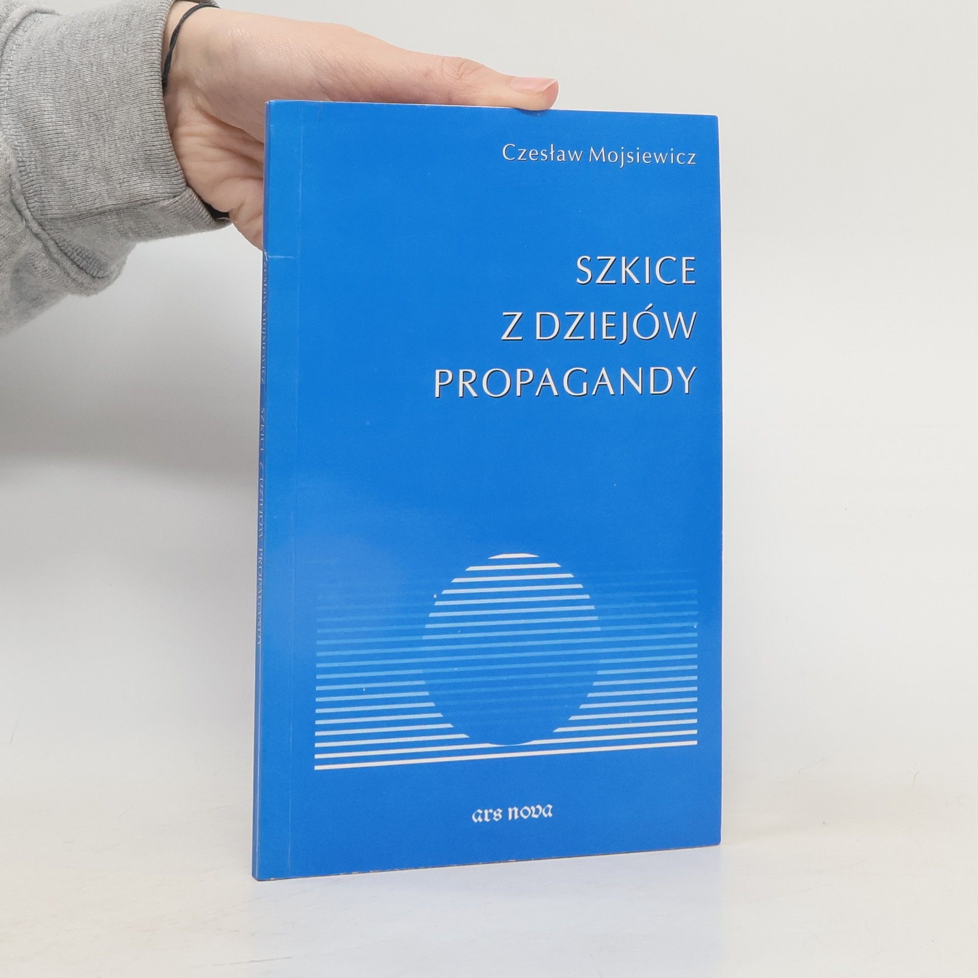Czesław Mojsiewicz Szkice z dziejów propagandy