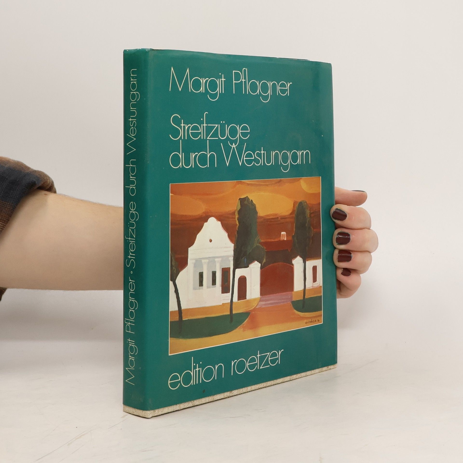 Margit Pflagner Streifzüge durch Westungarn