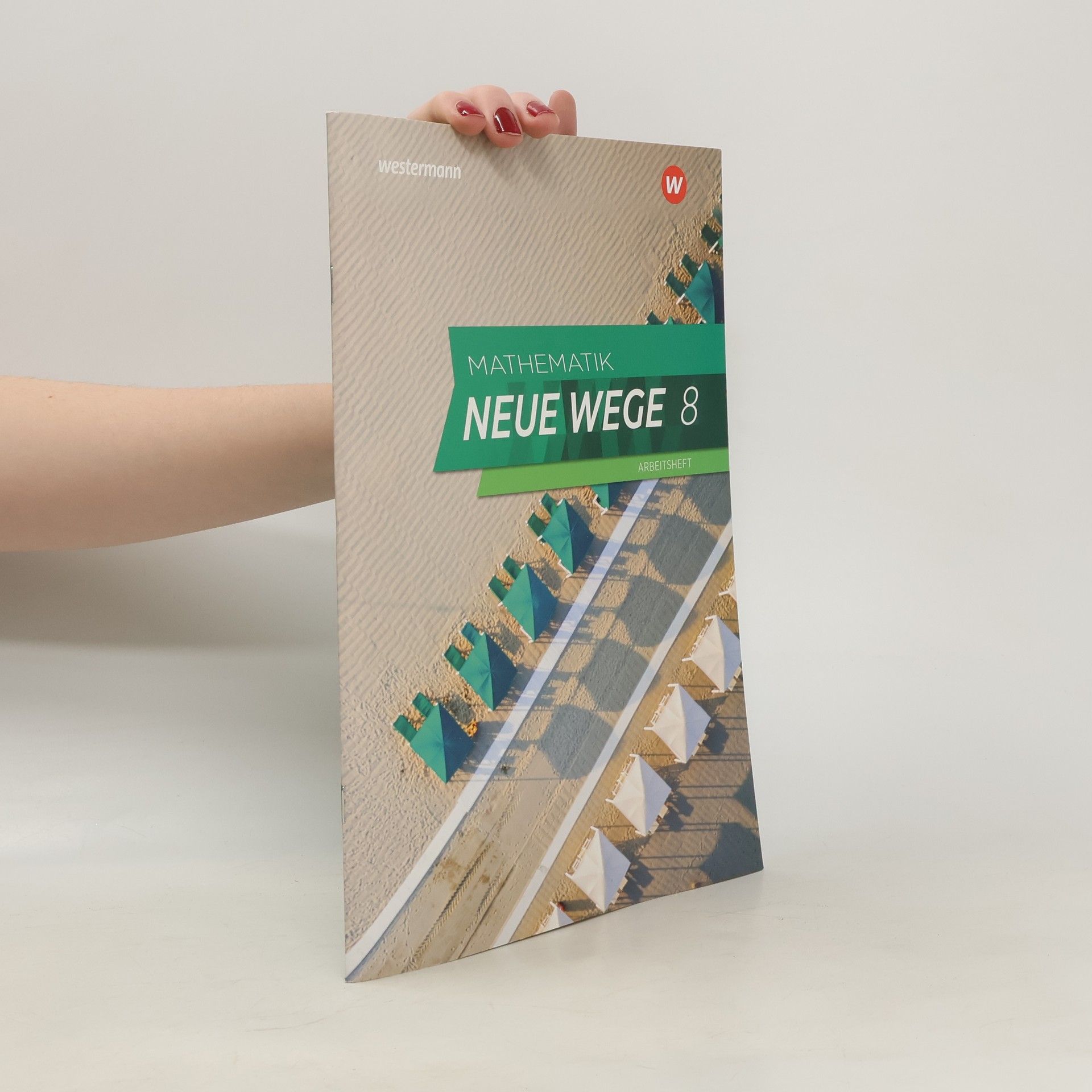 Westermann Schulbuch Mathematik Neue Wege SI 8. G9. Arbeitsheft mit Lösungen. Nordrhein-Westfalen und Schleswig-Holstein