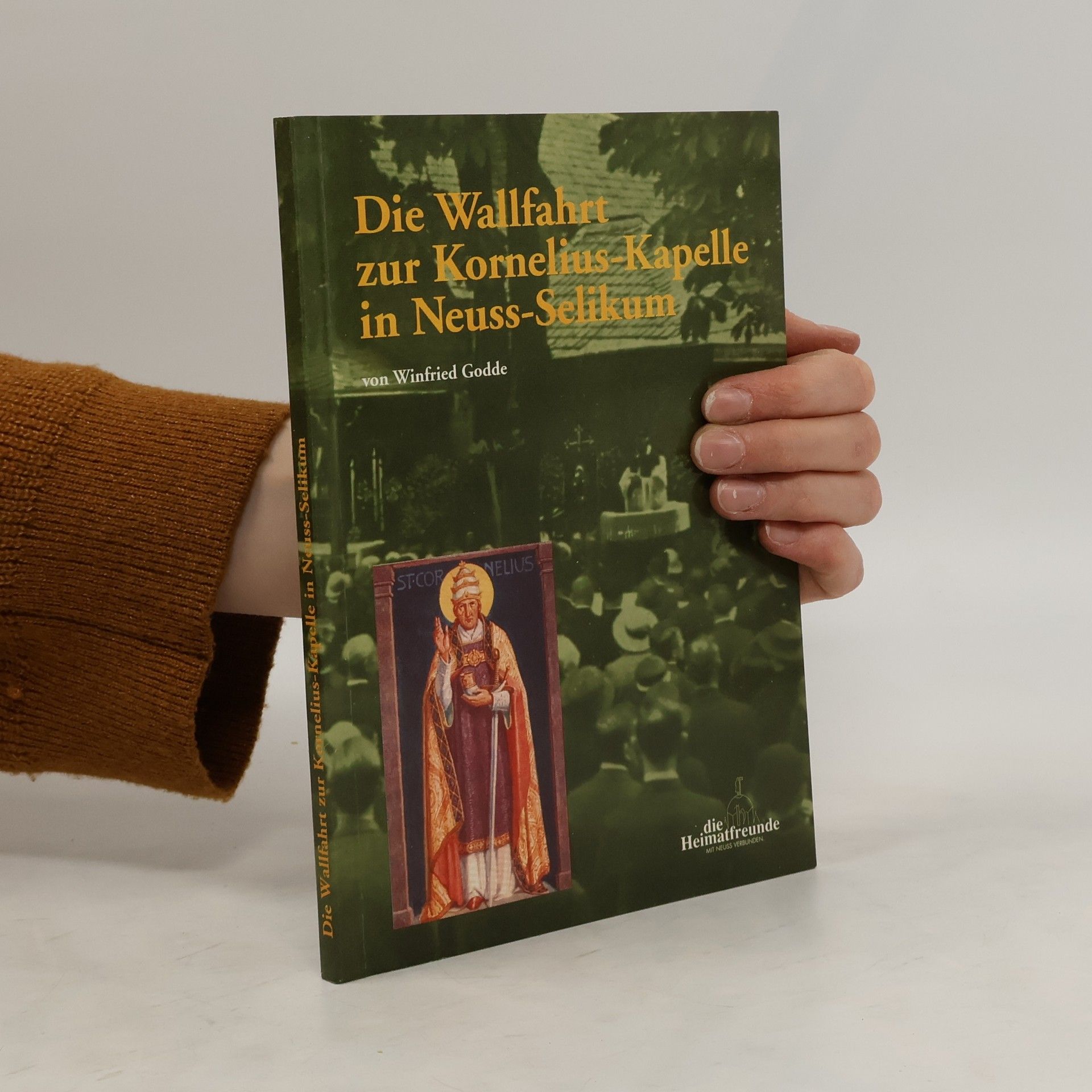 Winfried Godde Die Wallfahrt zur Kornelius-Kapelle in Neuss-Selikum