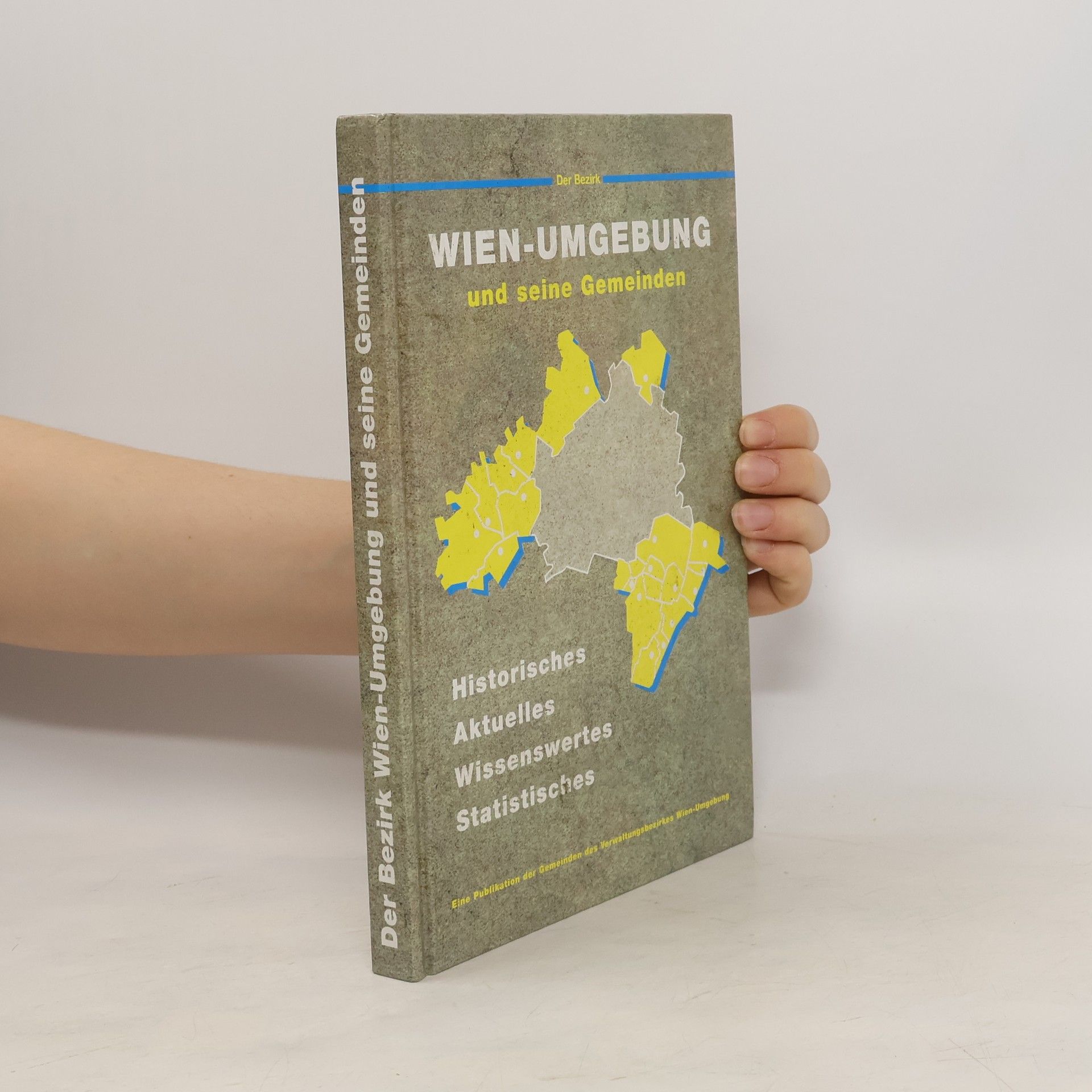 Autorenkollektiv Der Bezirk Wien-Umgebung seine Gemeinden