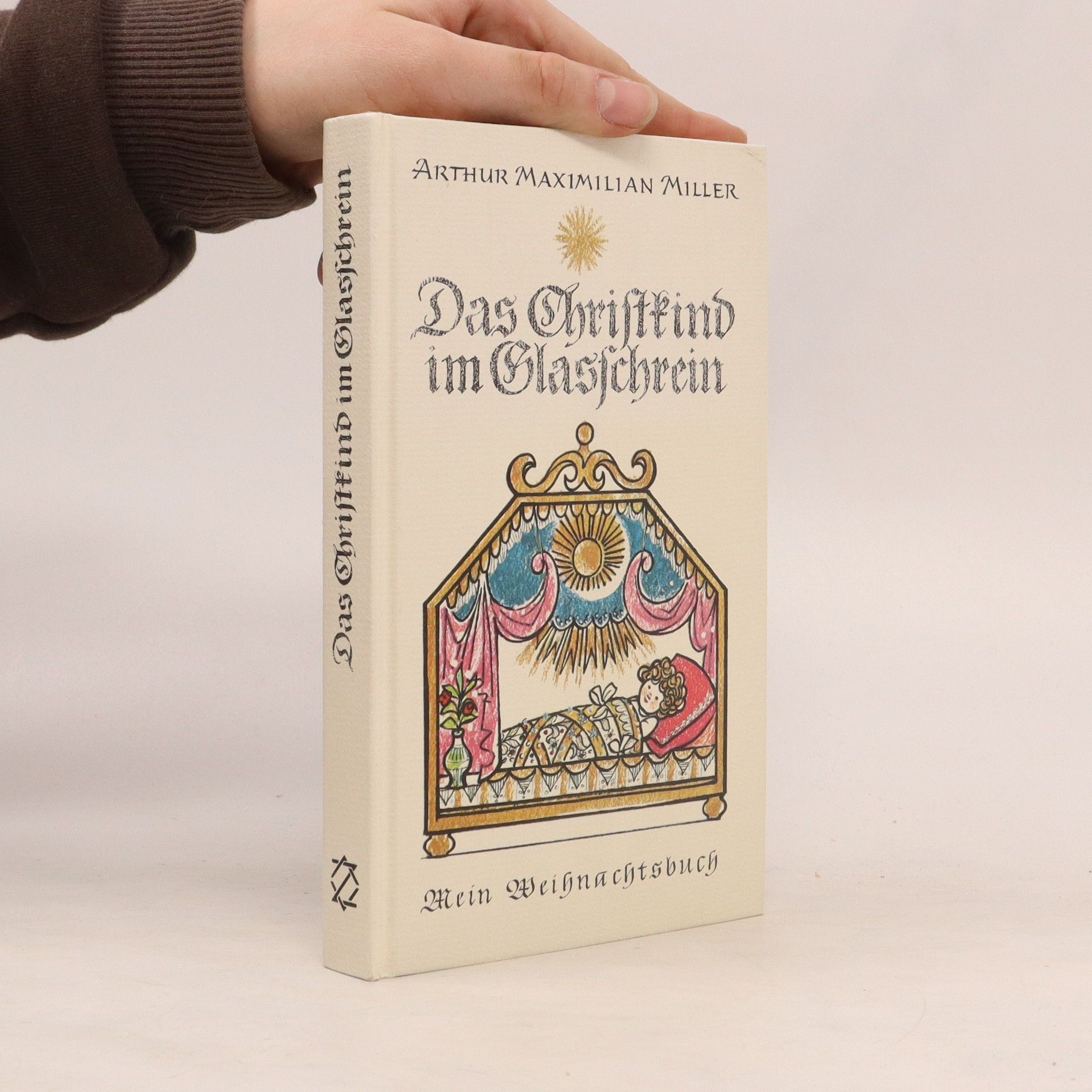 Arthur Maximilian Miller Das Christkind im Glasschrein