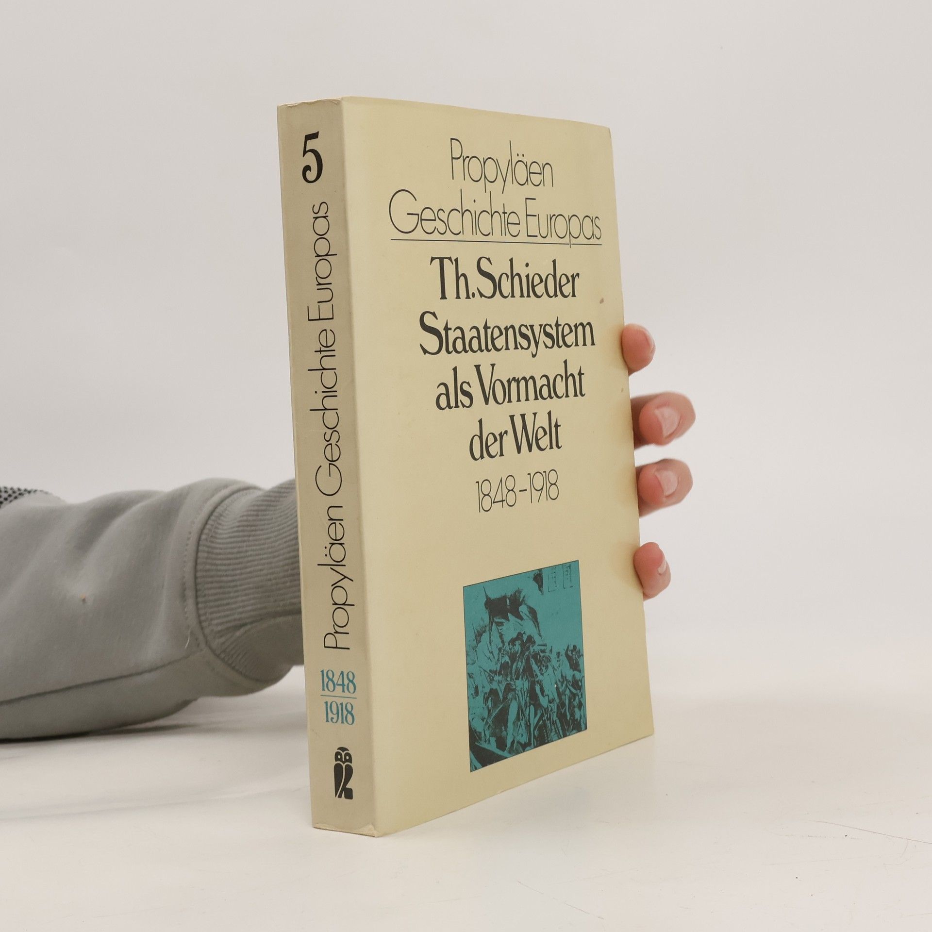 Theodor Schieder Staatensystem als Vormacht der Welt