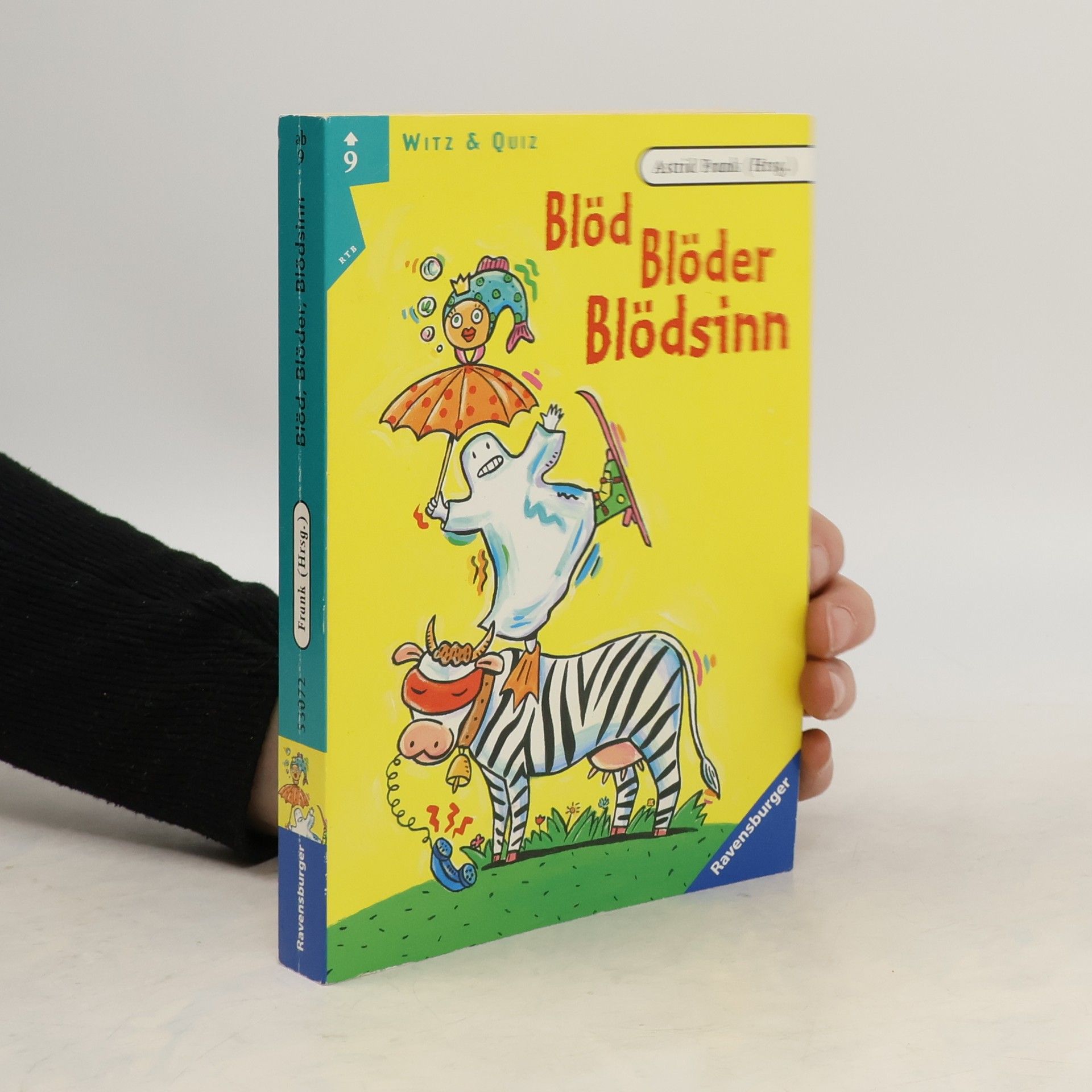 Astrid Frank Blöd, blöder, Blödsinn