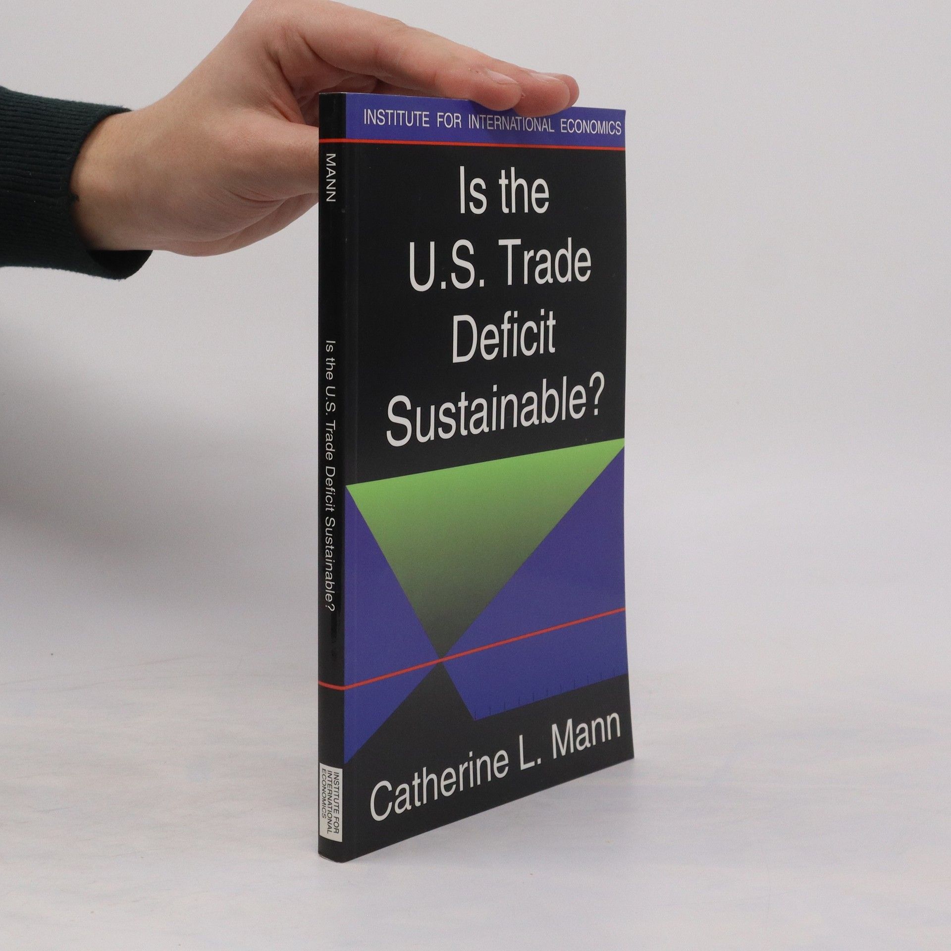 Catherine L. Mann Is the U.S. Trade Deficit Sustainable?