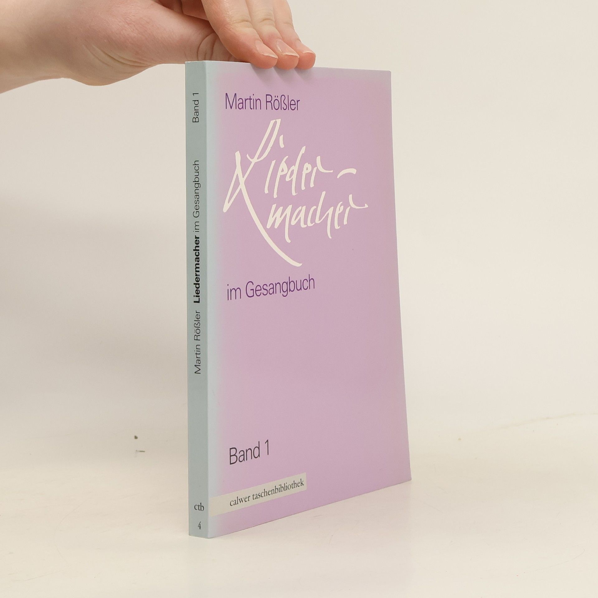 Martin Rößler Liedermacher im Gesangbuch. Band 1