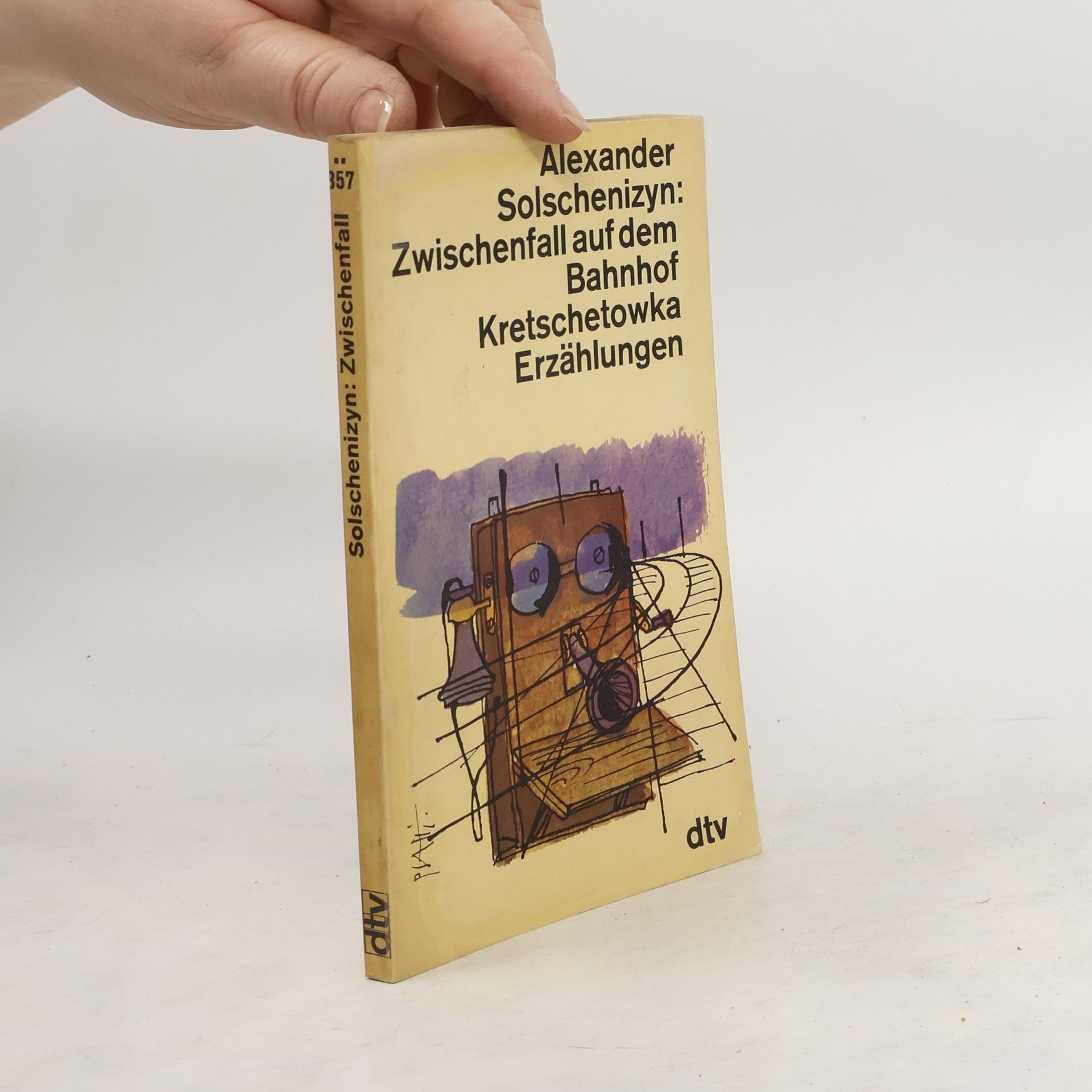 Alexandr Isajevič Solženicyn Zwischenfall auf dem Bahnhof Kretschetowka Erzählungen