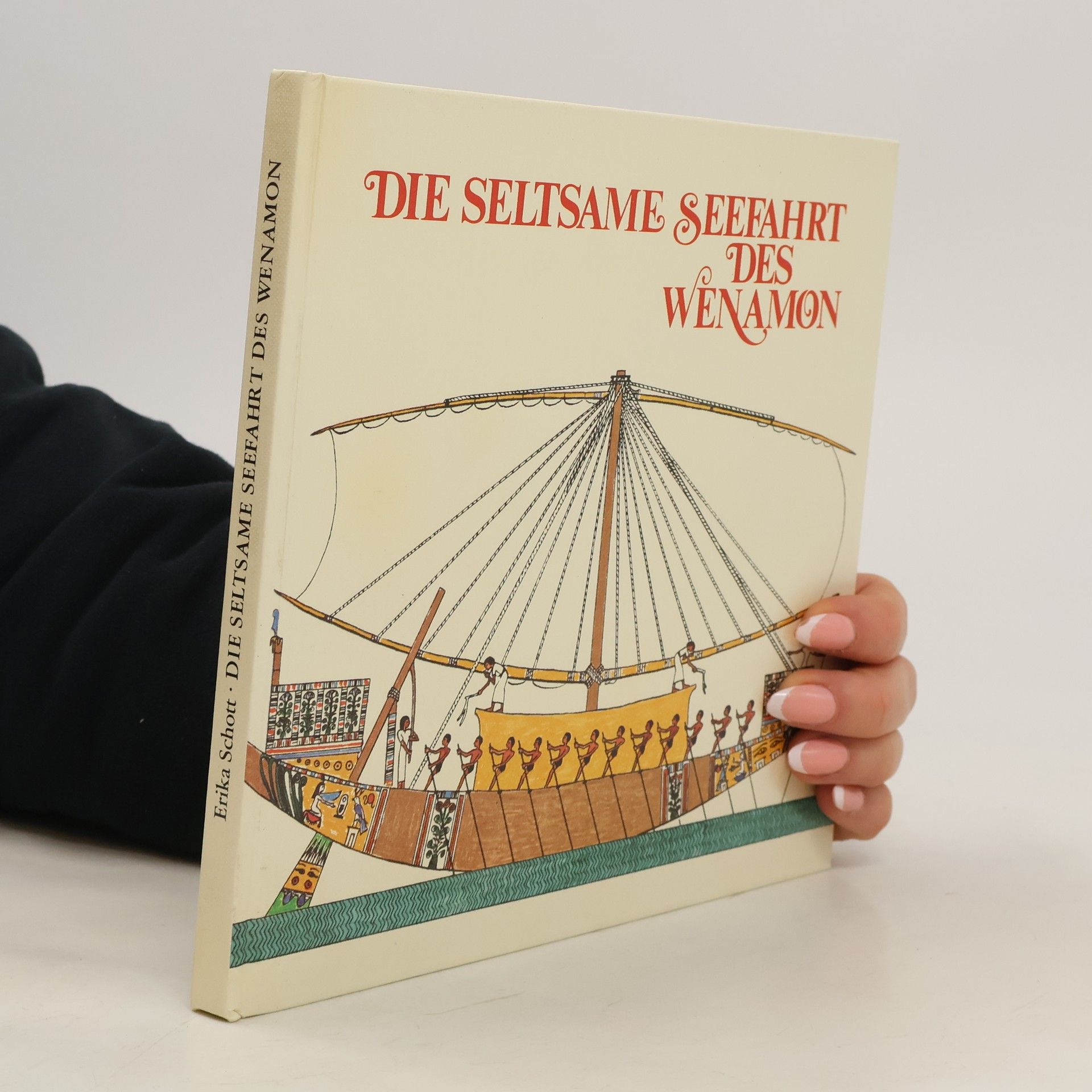 Erika Schott Die seltsame Seefahrt des Wenamon