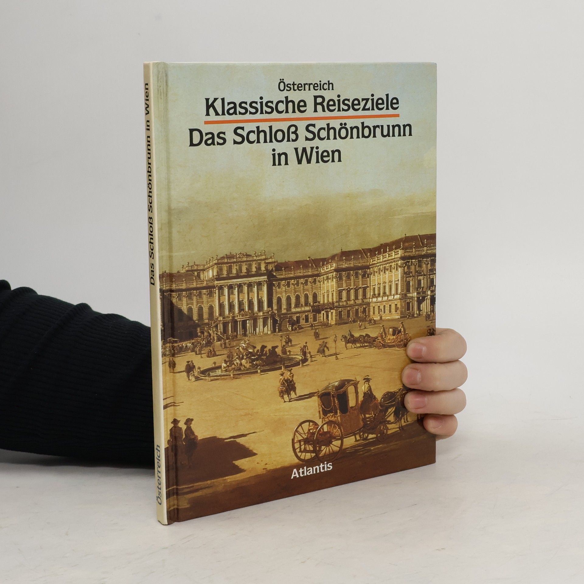 Mario Molin Pradel Klassische Reiseziele. Das Schloss Schönbrunn in Wien