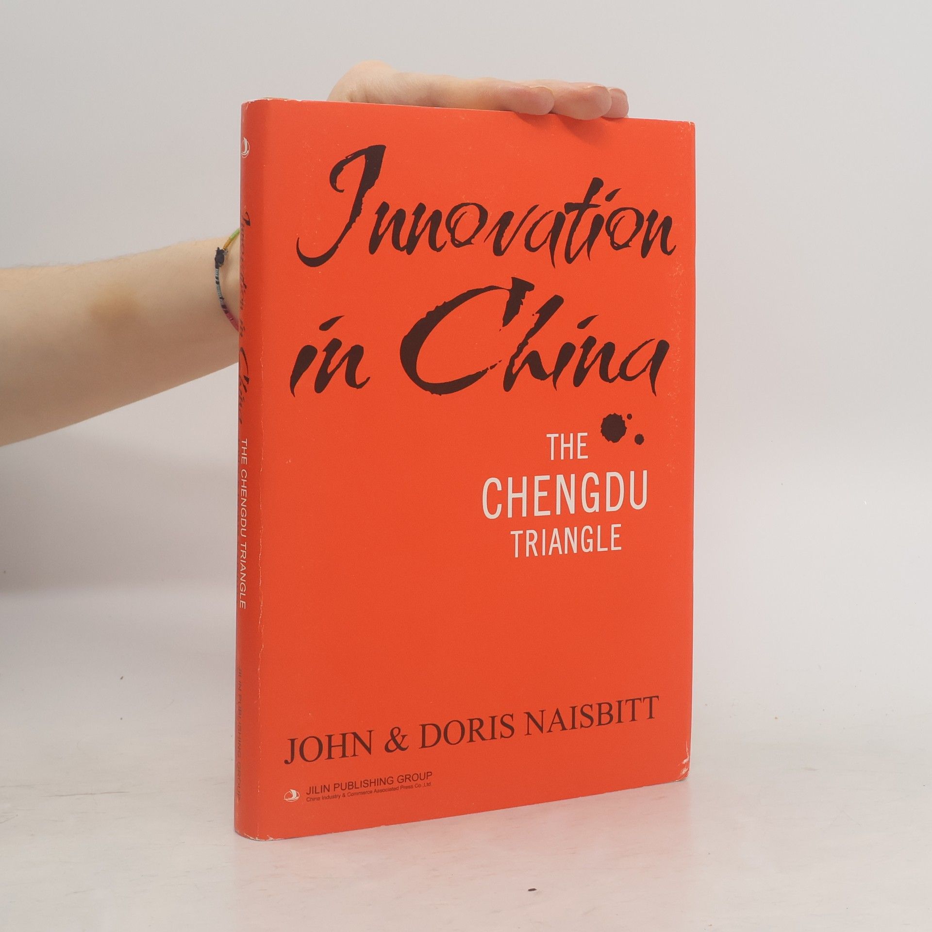John Naisbitt Innovation in China-THE CHENGDU TRIANGLE