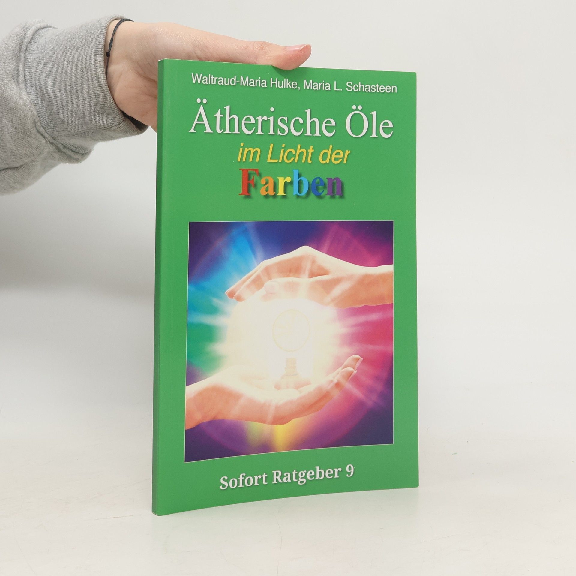 Autorenkollektiv Ätherische Öle im Licht der Farben
