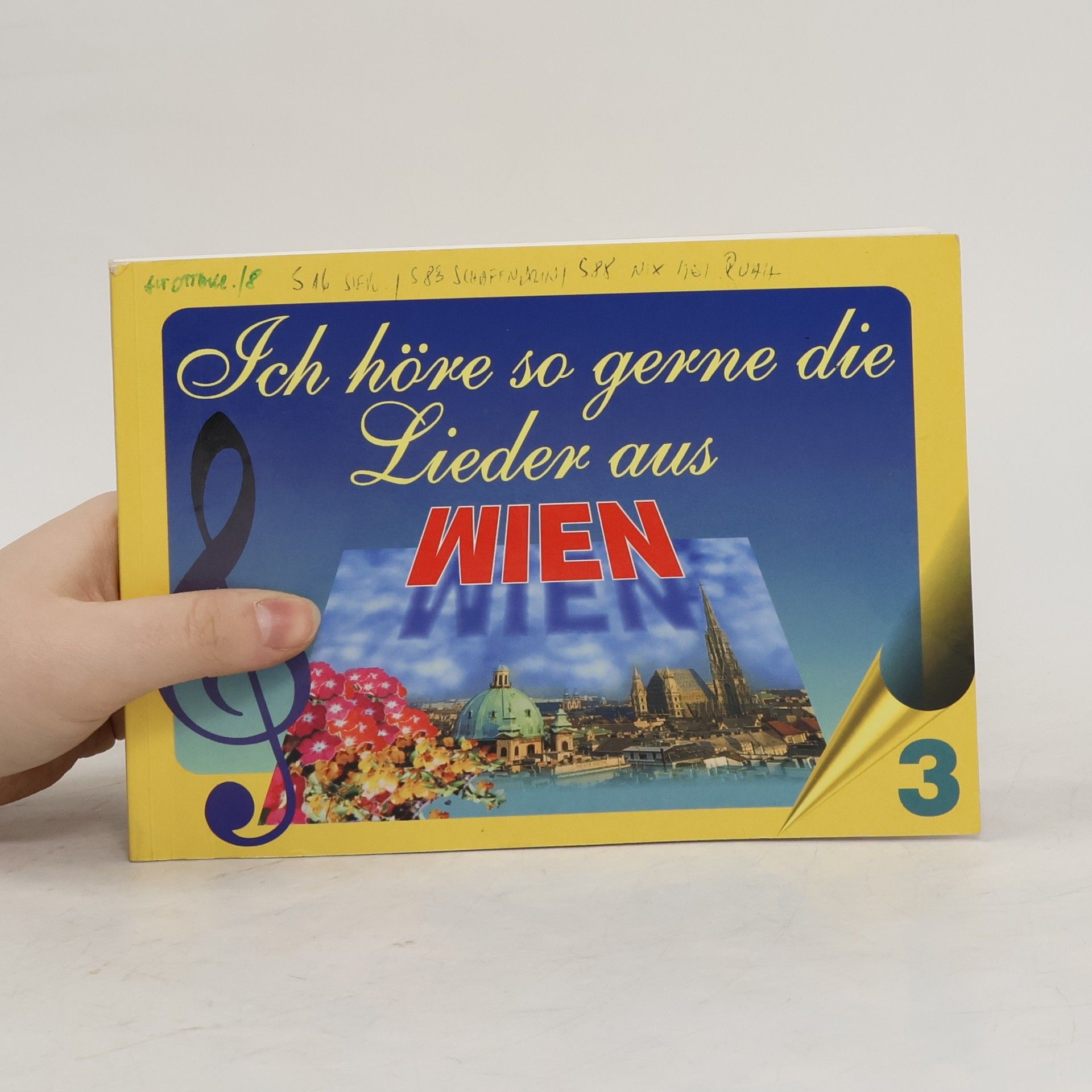 Collectif d'auteurs Ich höre so gerne die Lieder aus Wien 3