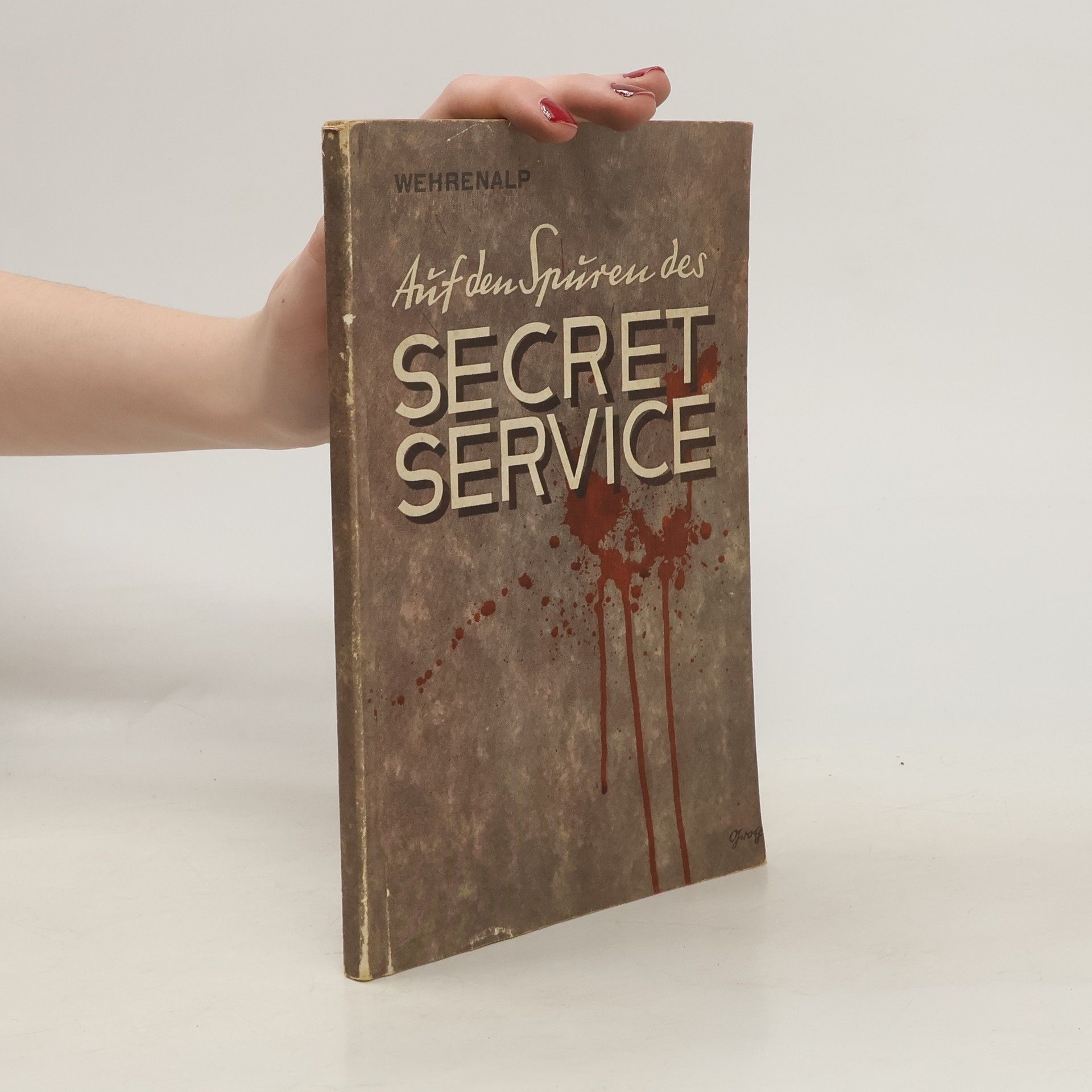 Erwin Barth von Wehrenalp Auf den Spuren des Secret Service