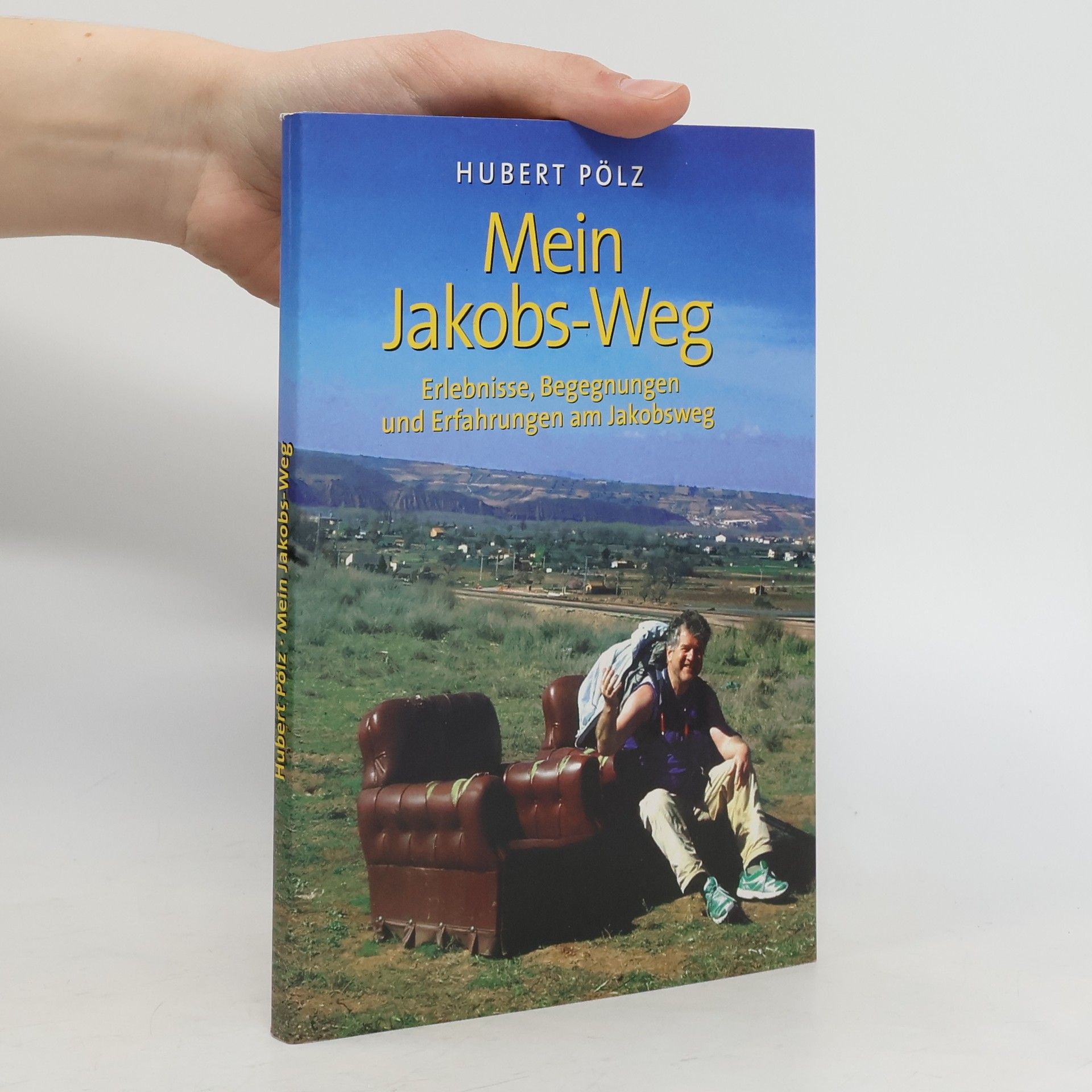 Hubert Pölz Mein Jakobs-Weg