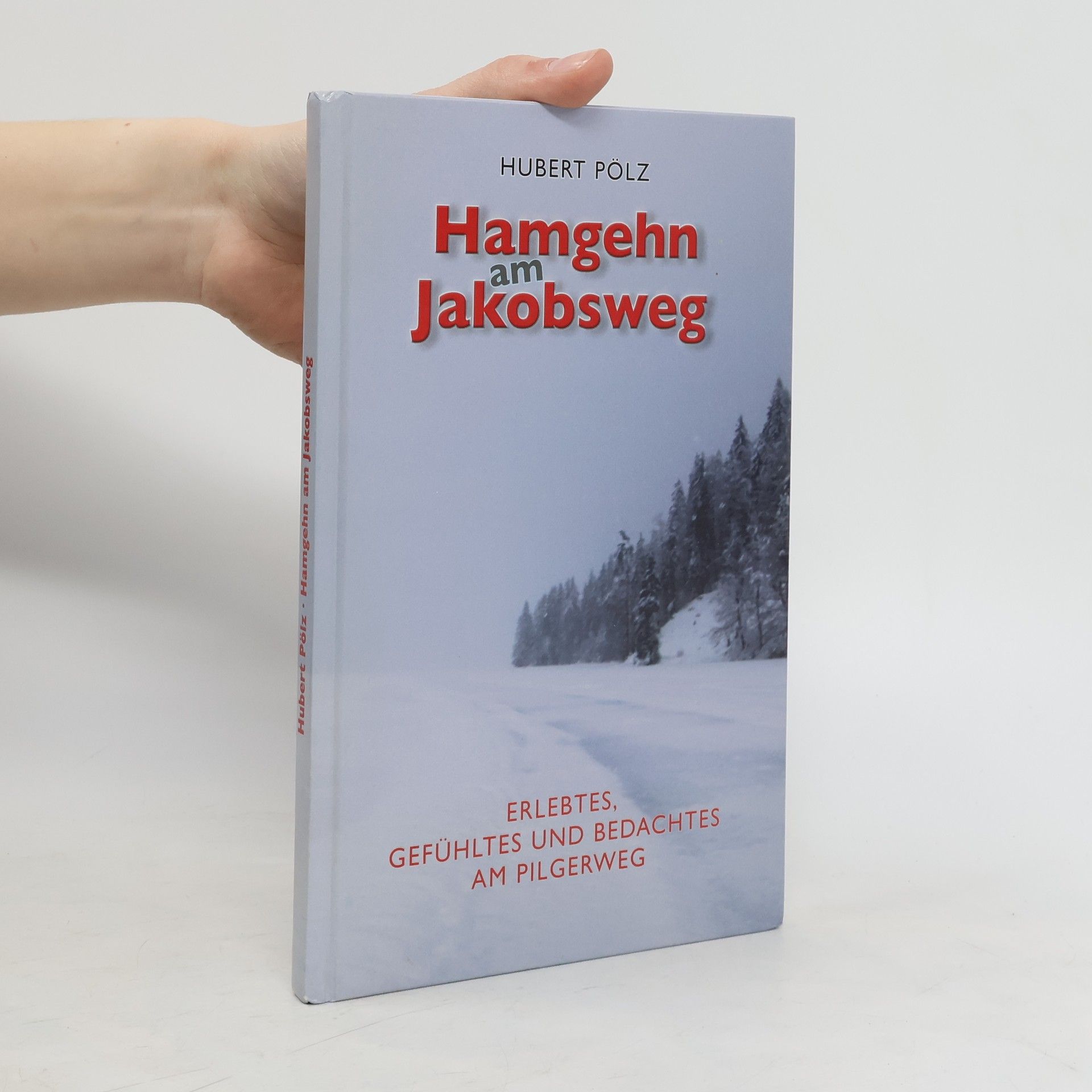 Hubert Pölz Hamgehn am Jakobsweg