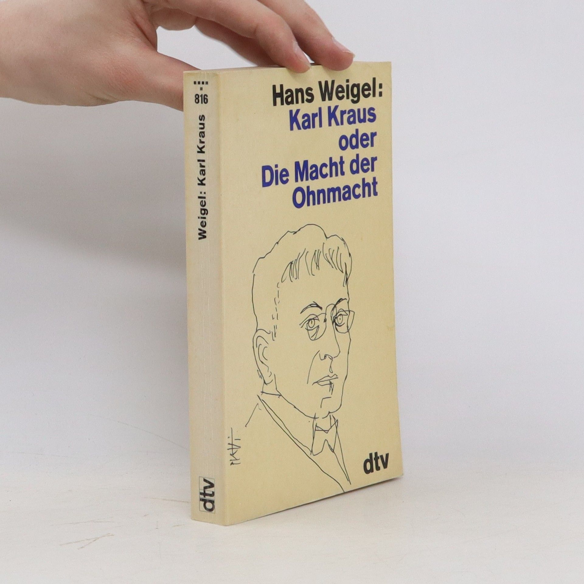 Hans Wiegel Karl Kraus oder die Macht der Ohnmacht
