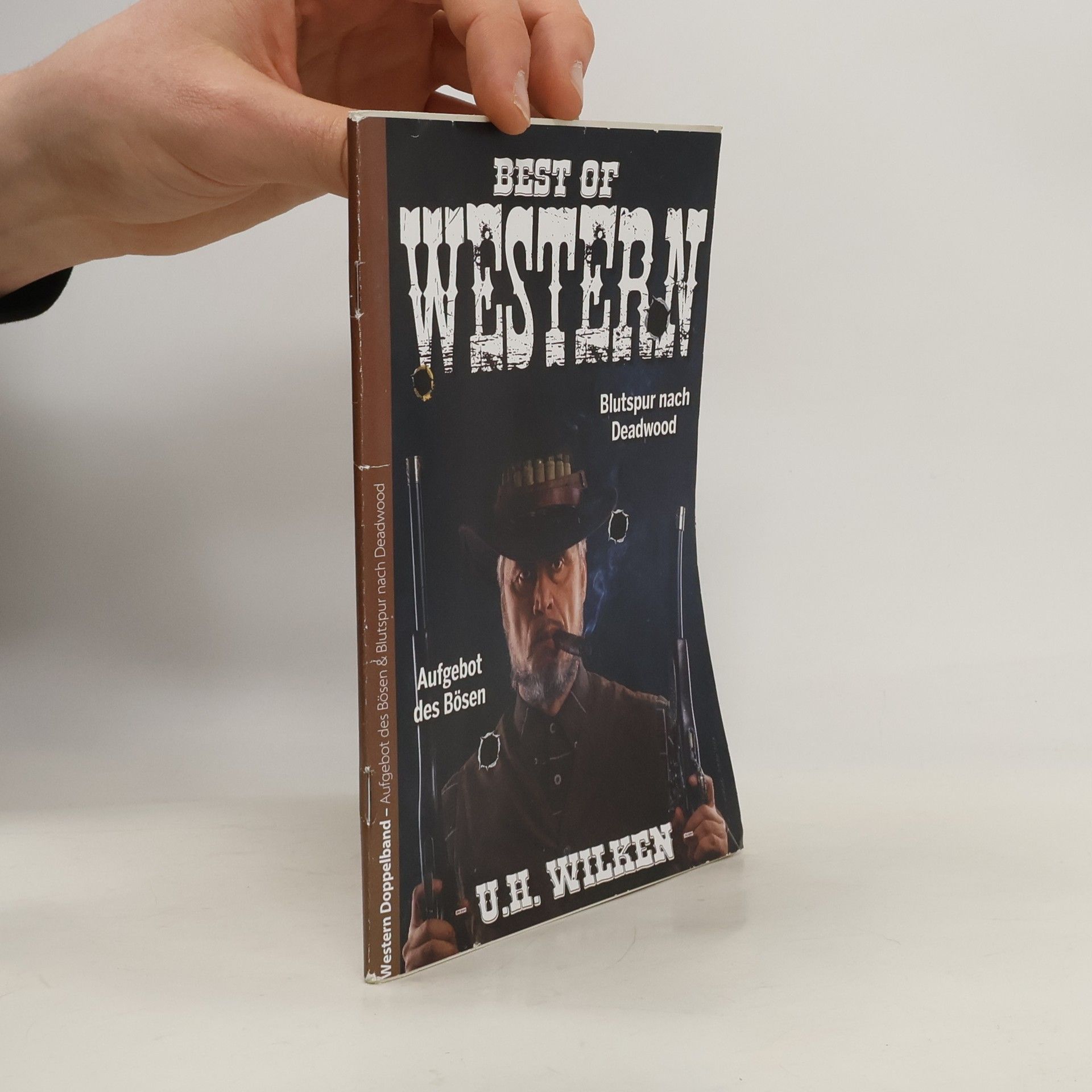 Uwe H. Wilken Western Doppelband. Blutspur nach Deadwood. Aufgebot des Bösen