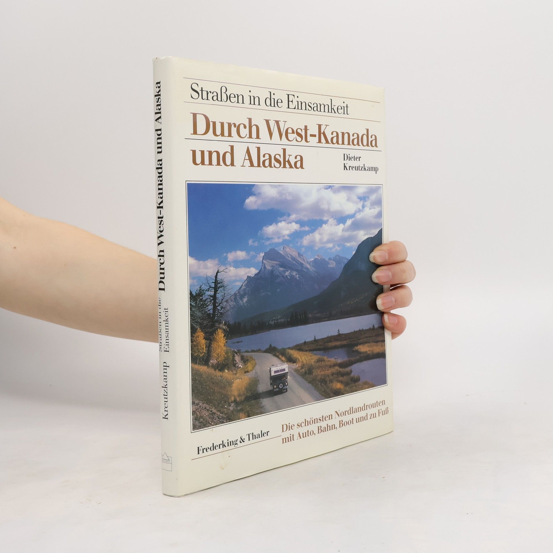 Dieter Kreutzkamp Durch West-Kanada und Alaska