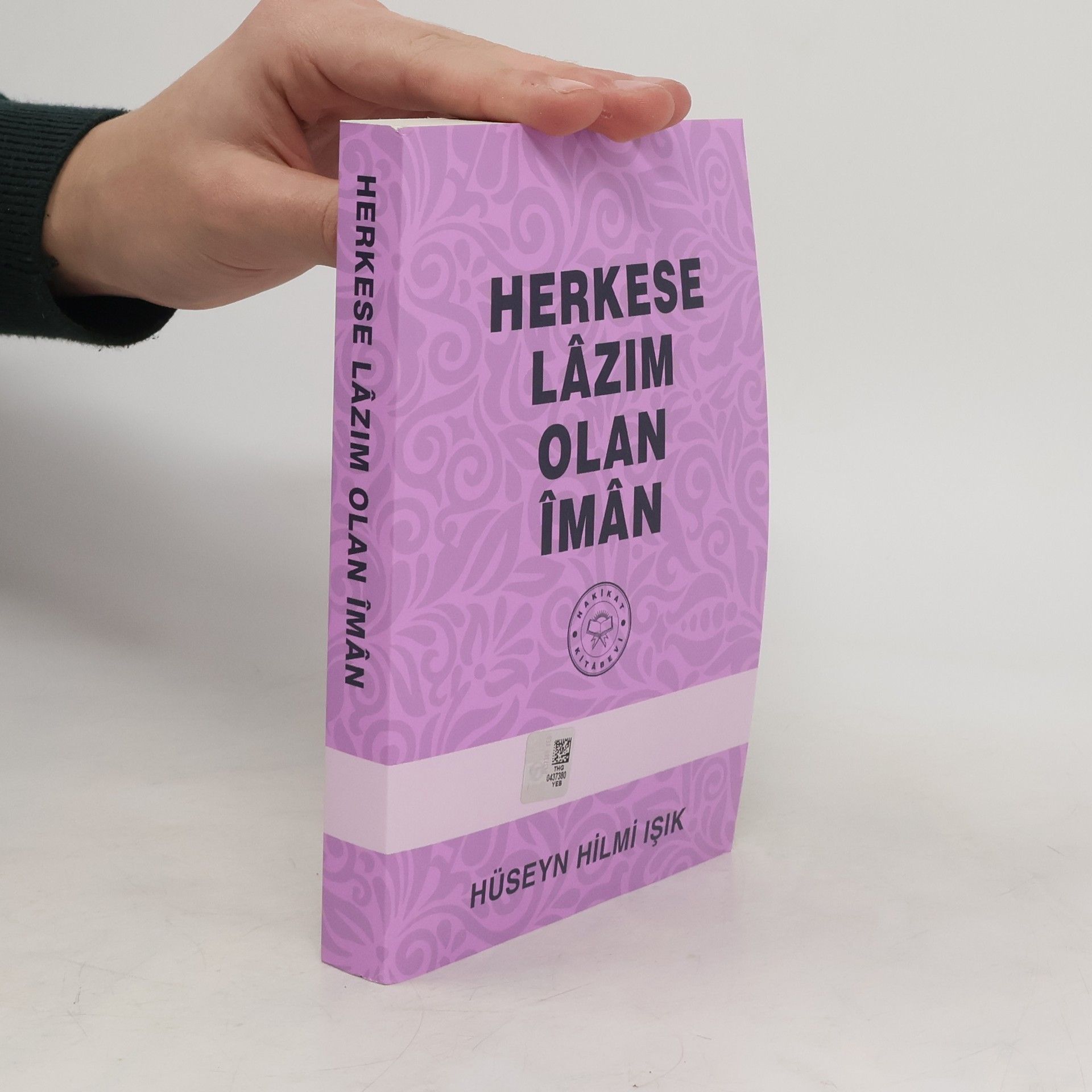 Hüseyn Hilmi Işık  Herkese Lazım Olan İman