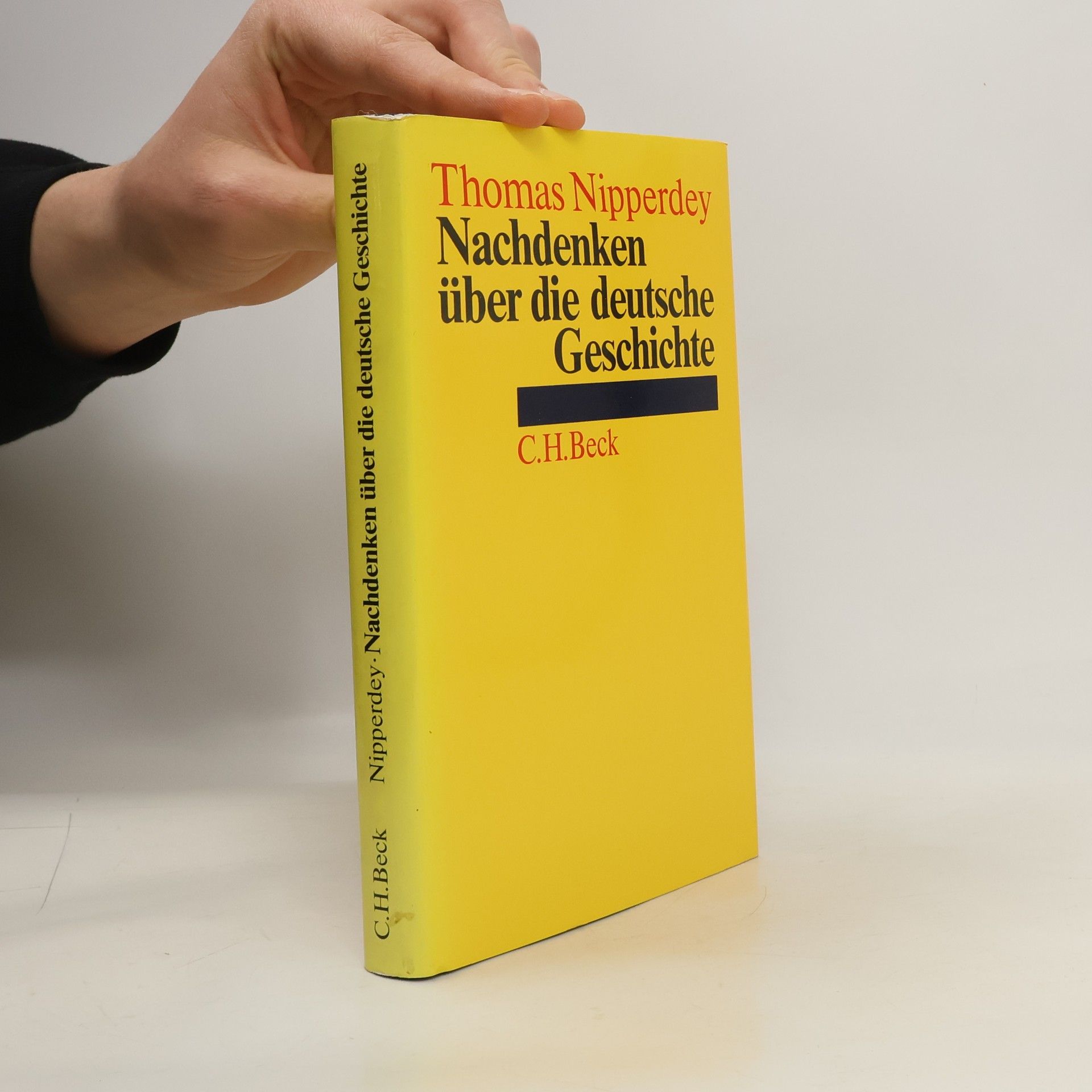 Thomas Nipperdey Nachdenken über die deutsche Geschichte