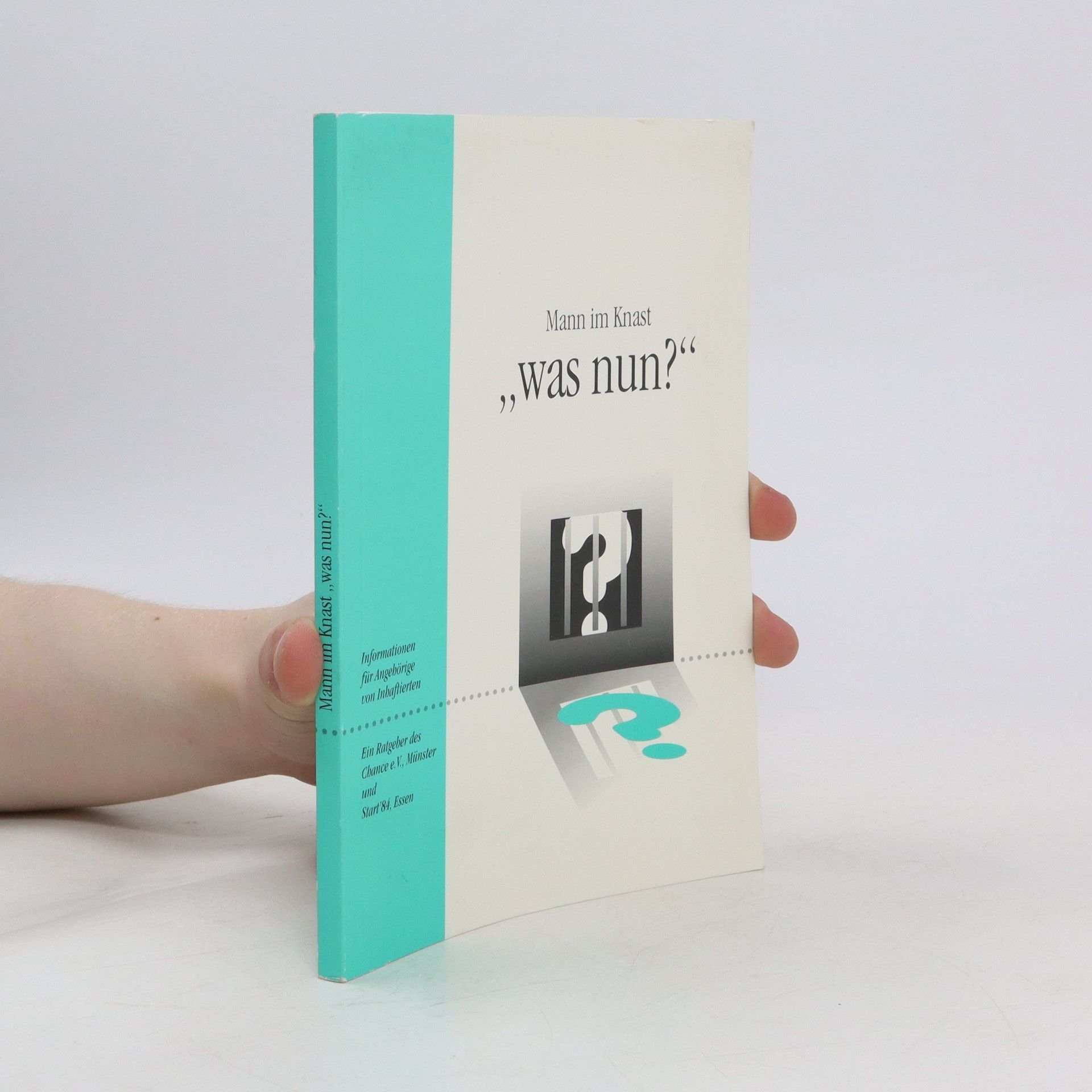 Collectif d'auteurs Mann im Knast: was nun?