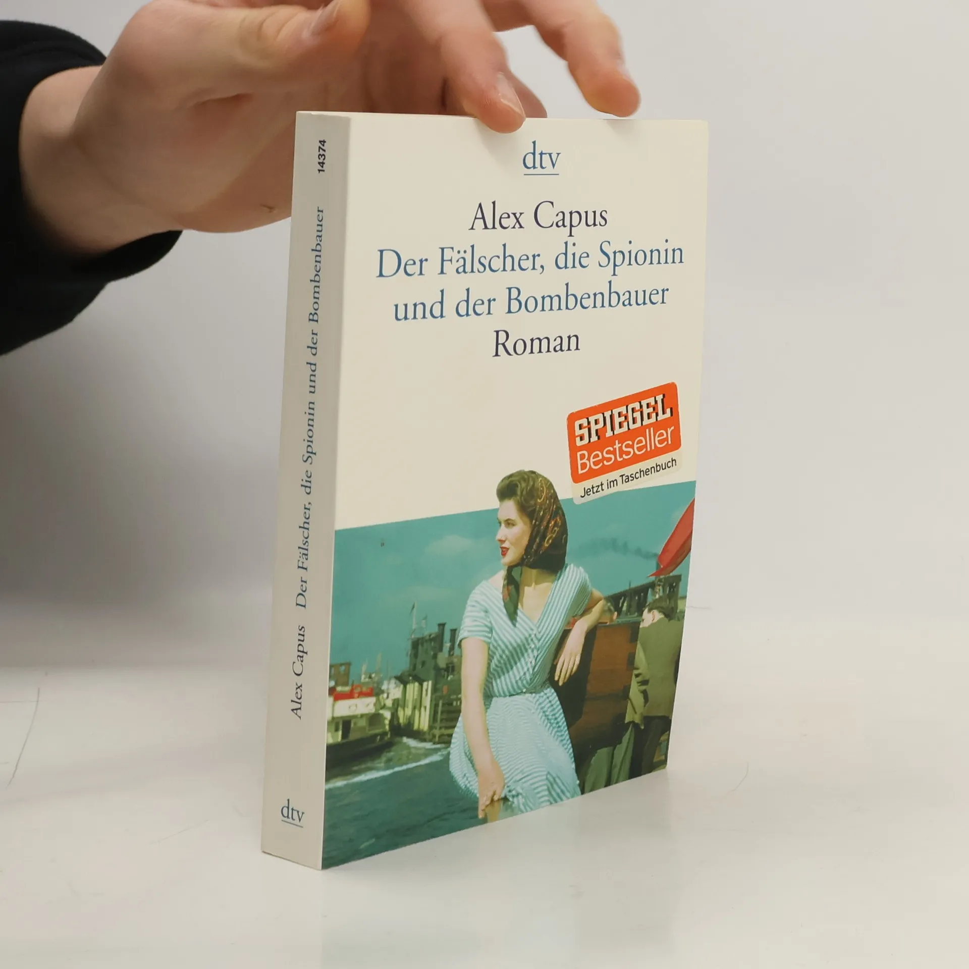 Der Fälscher, die Spionin und der Bombenbauer | Buch | Alex Capus