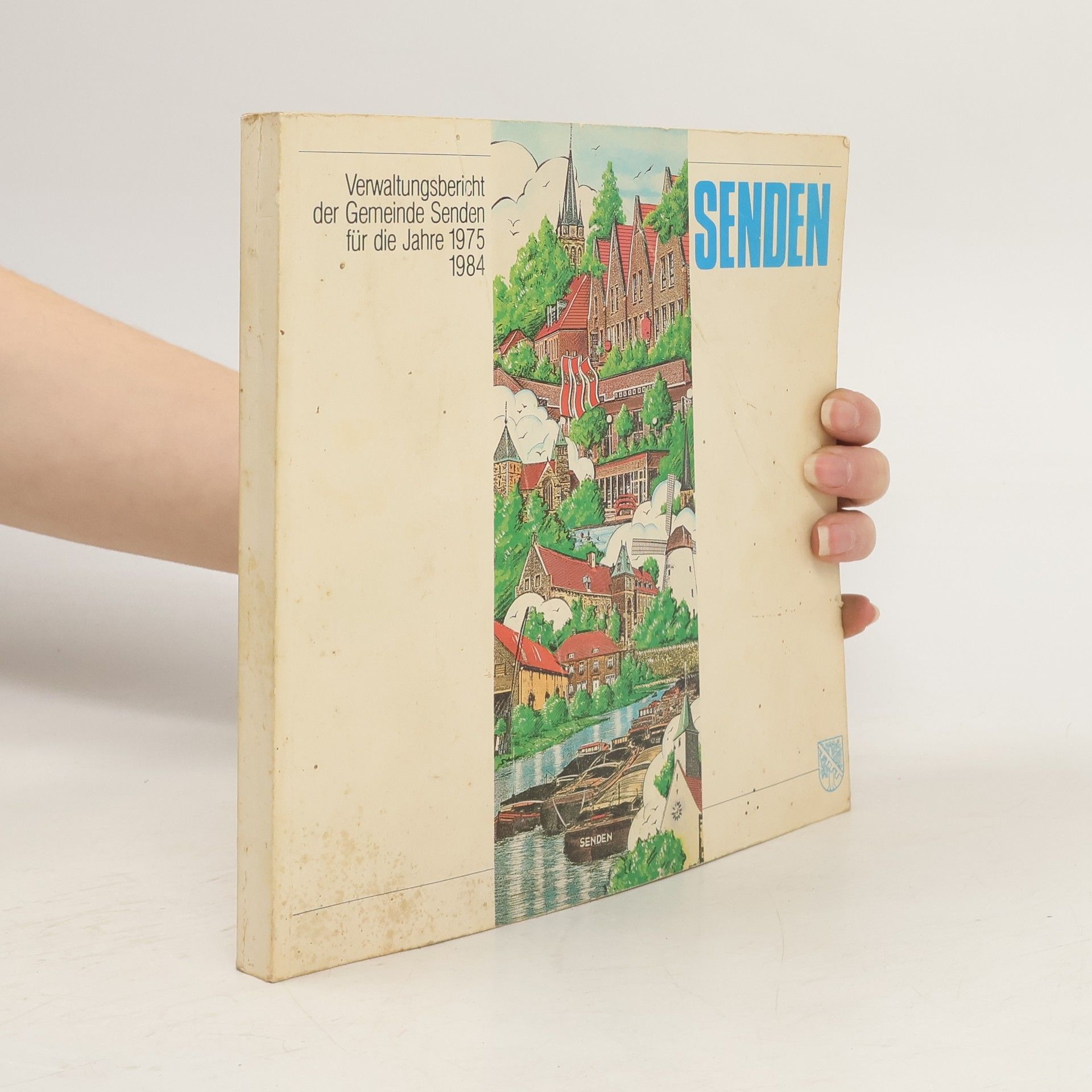 Autorenkollektiv Verwaltungsbericht der Gemeinde Senden für die Jahre 1975 - 1984