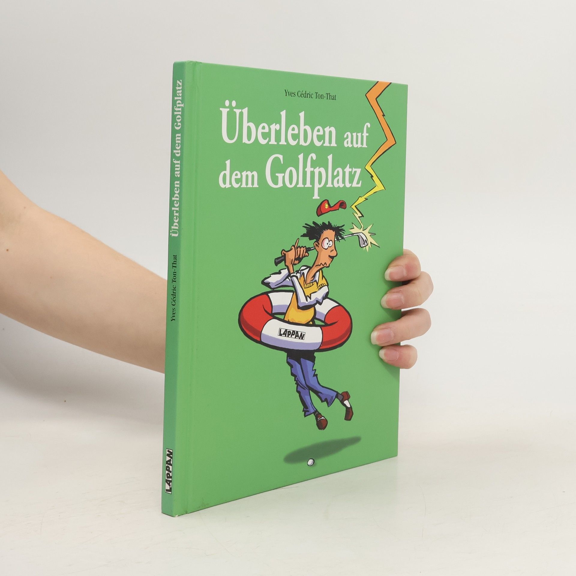 Yves C. Ton-That Überleben auf dem Golfplatz
