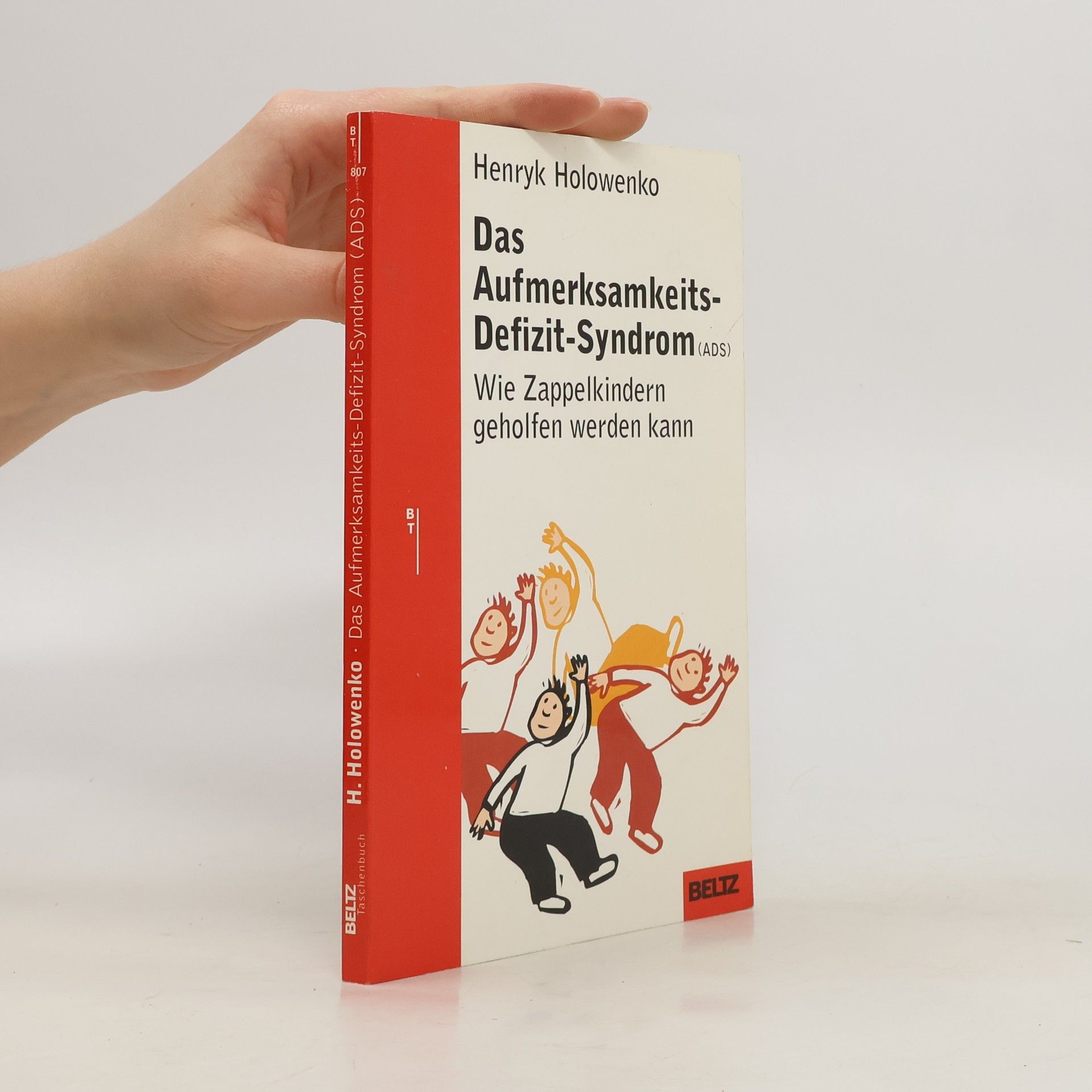 Henryk Holowenko Das Aufmerksamkeitsdefizit-Syndrom (ADS)