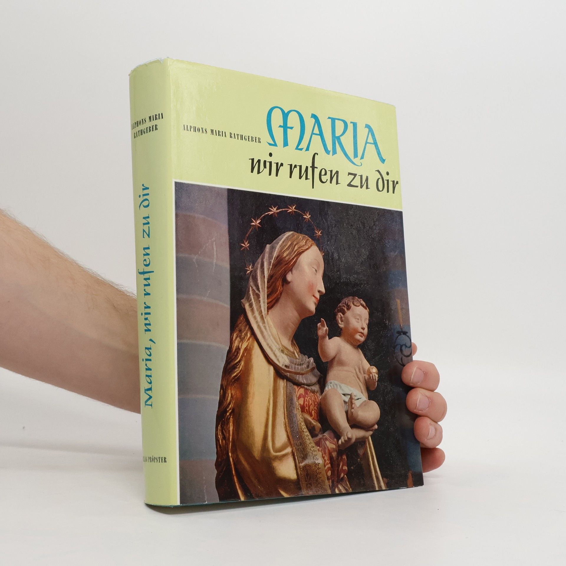 Alphons Maria Rathgeber Maria wir rufen zu dir