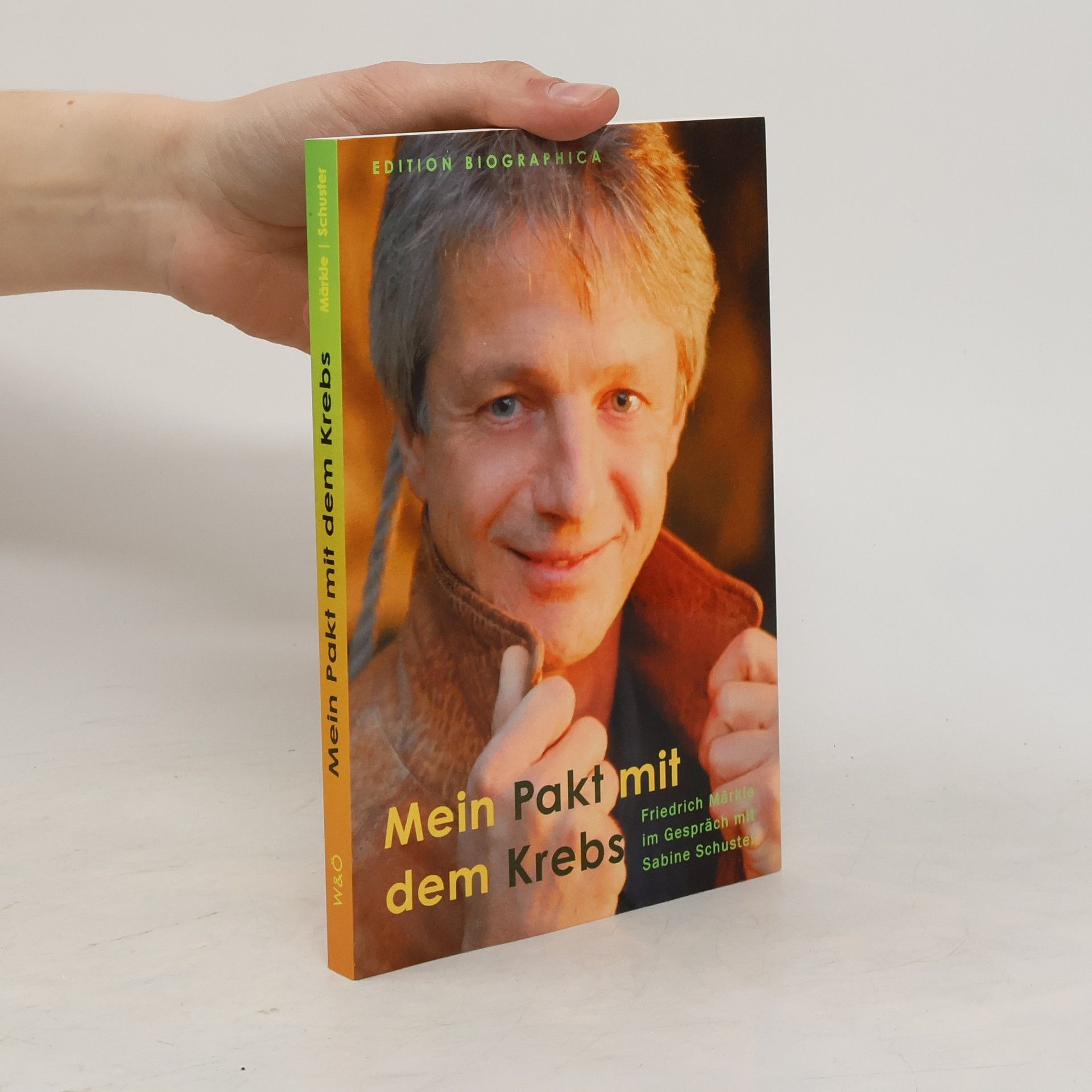 Friedrich Märkle Mein Pakt mit dem Krebs