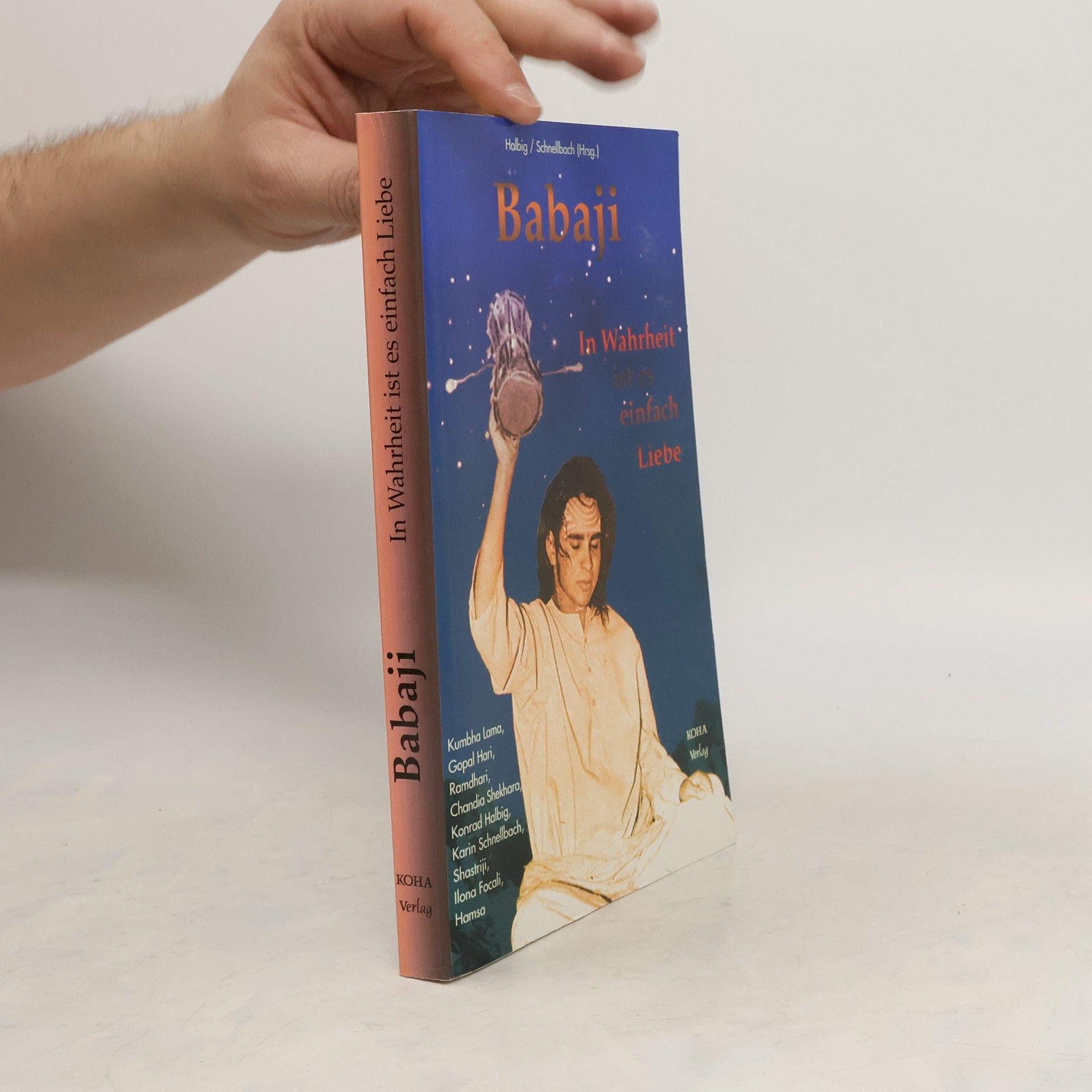 Halbig Babaji. In Wahrheit ist es einfach Liebe