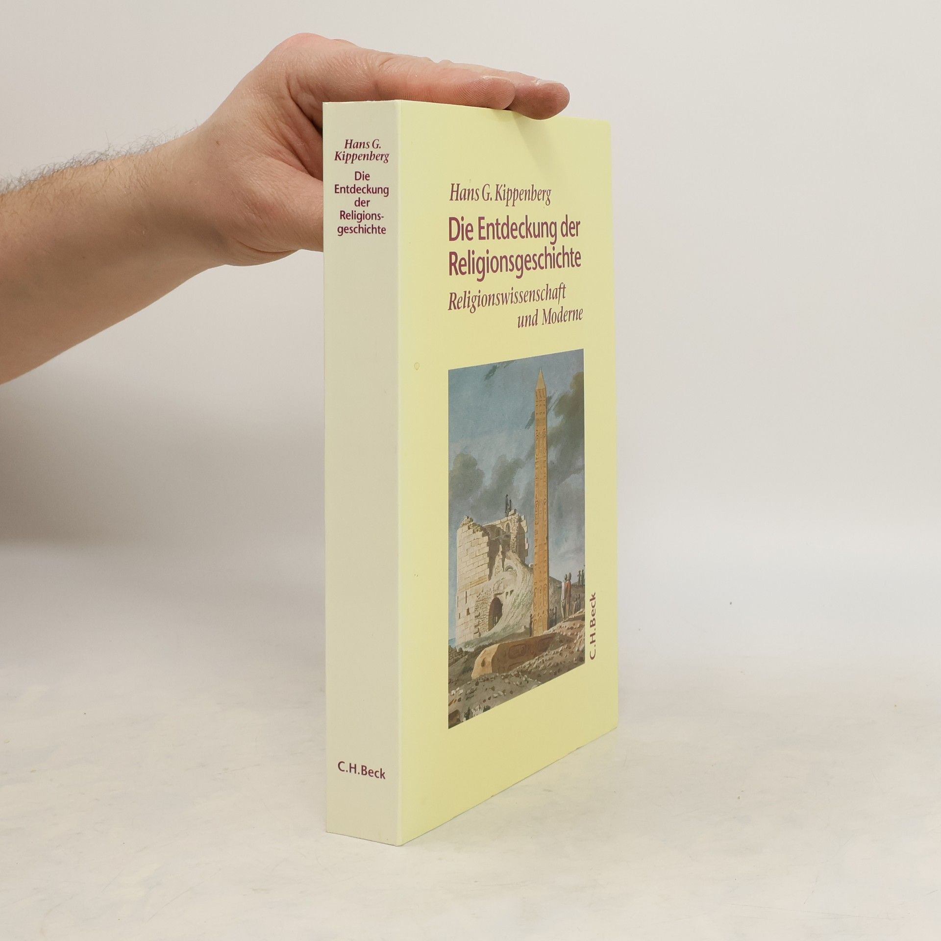Hans Gerhard Kippenberg Die Entdeckung der Religionsgeschichte