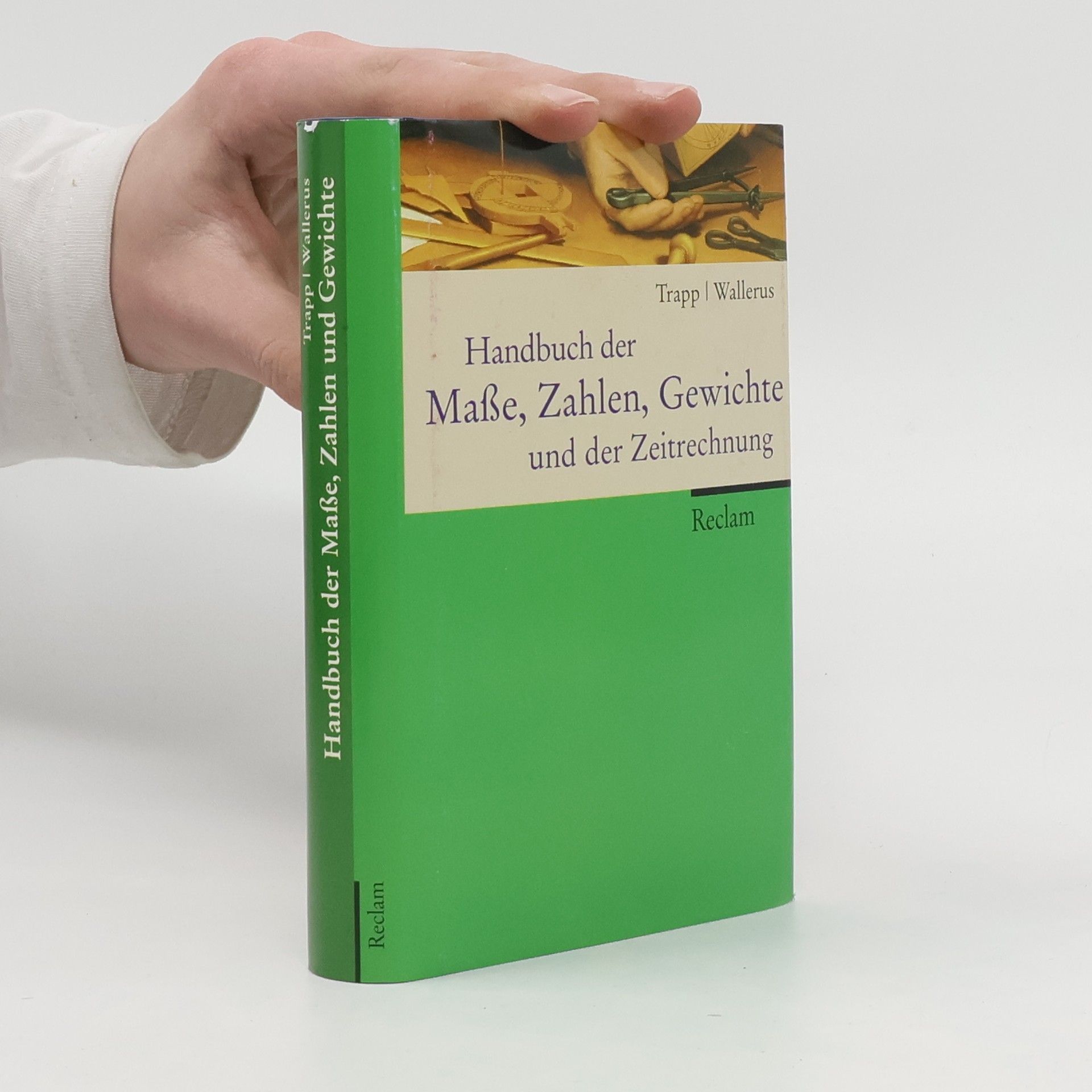Wolfgang Trapp Handbuch der Maße, Zahlen, Gewichte und der Zeitrechnung