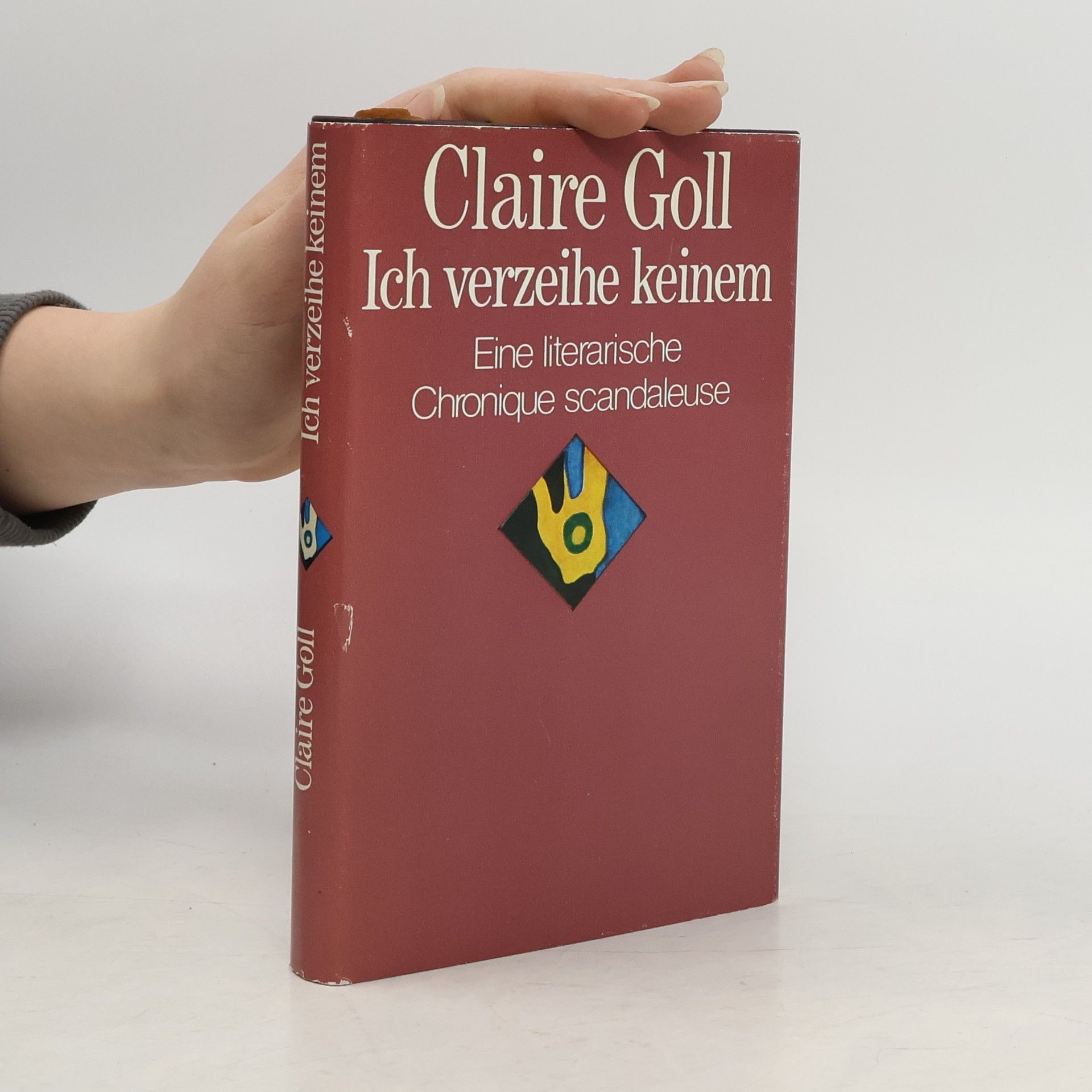 Claire Goll Ich verzeihe keinem