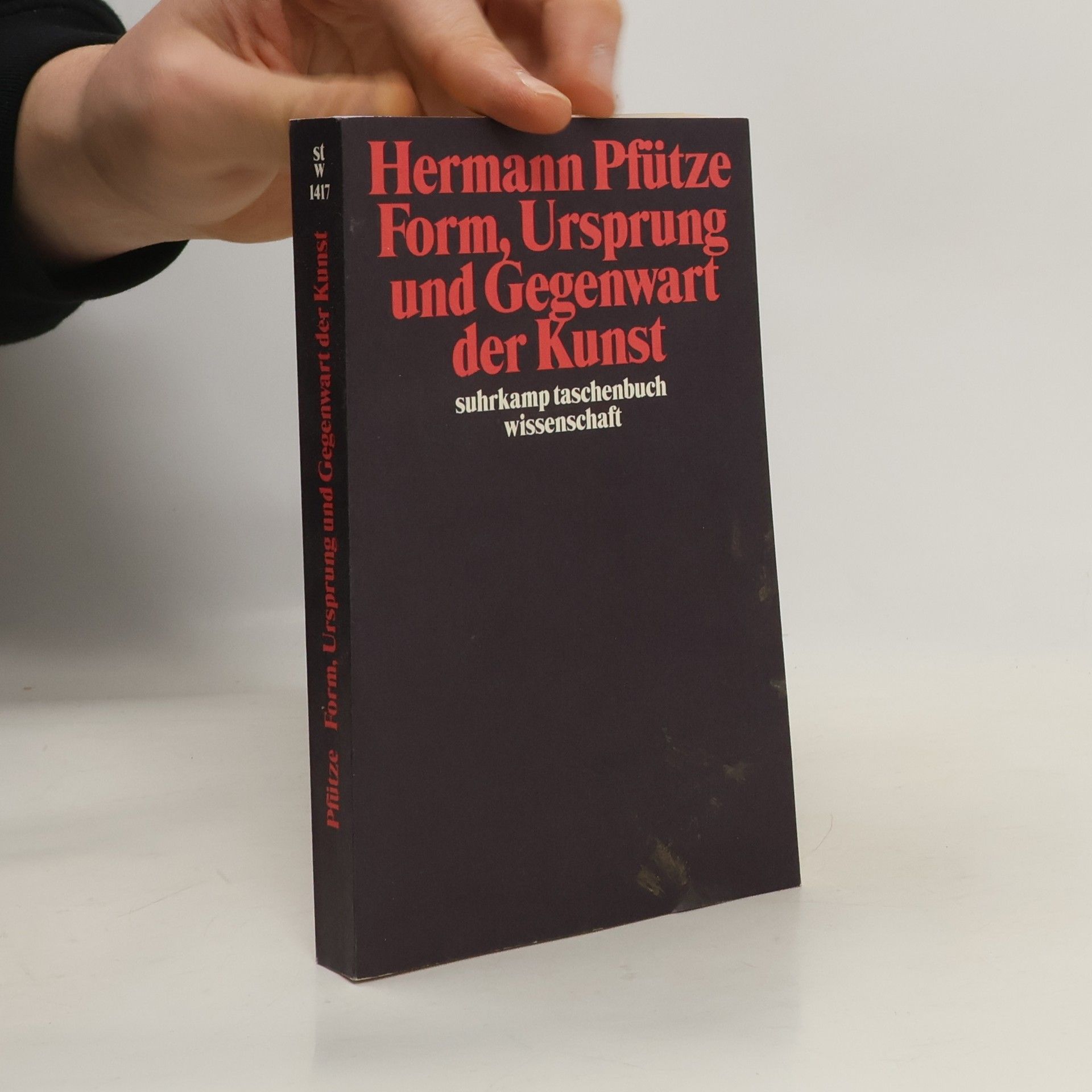 Hermann Pfütze Form, Ursprung und Gegenwart der Kunst