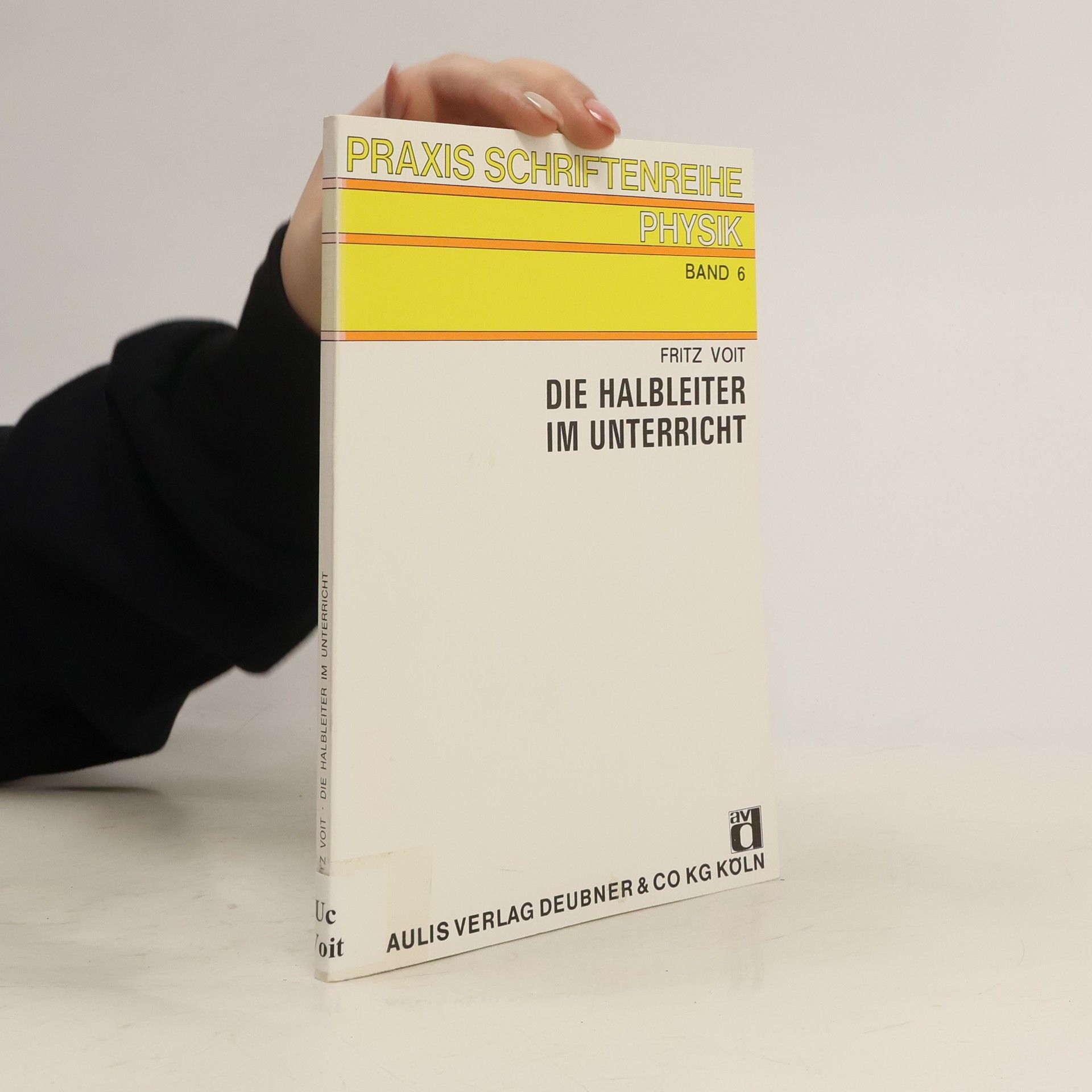 Fritz Voit Die Halbleiter im Unterricht
