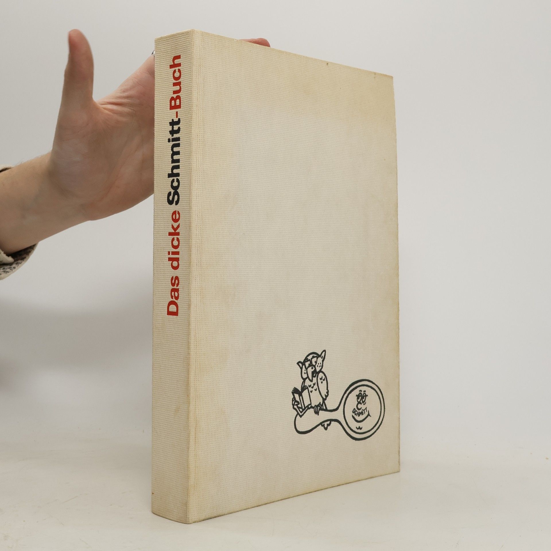Erich Schmitt Das dicke Schmitt-Buch
