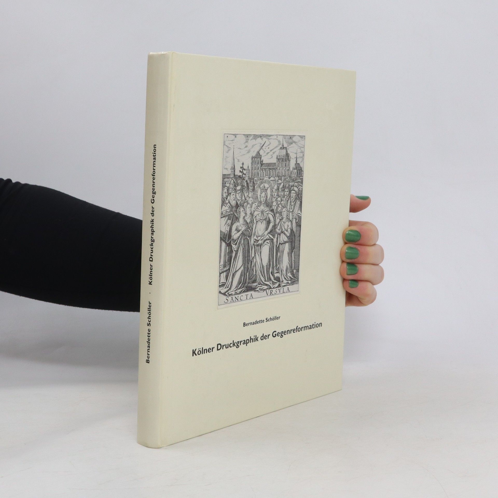 Bernadette Schöller Kölner Druckgraphik der Gegenreformation
