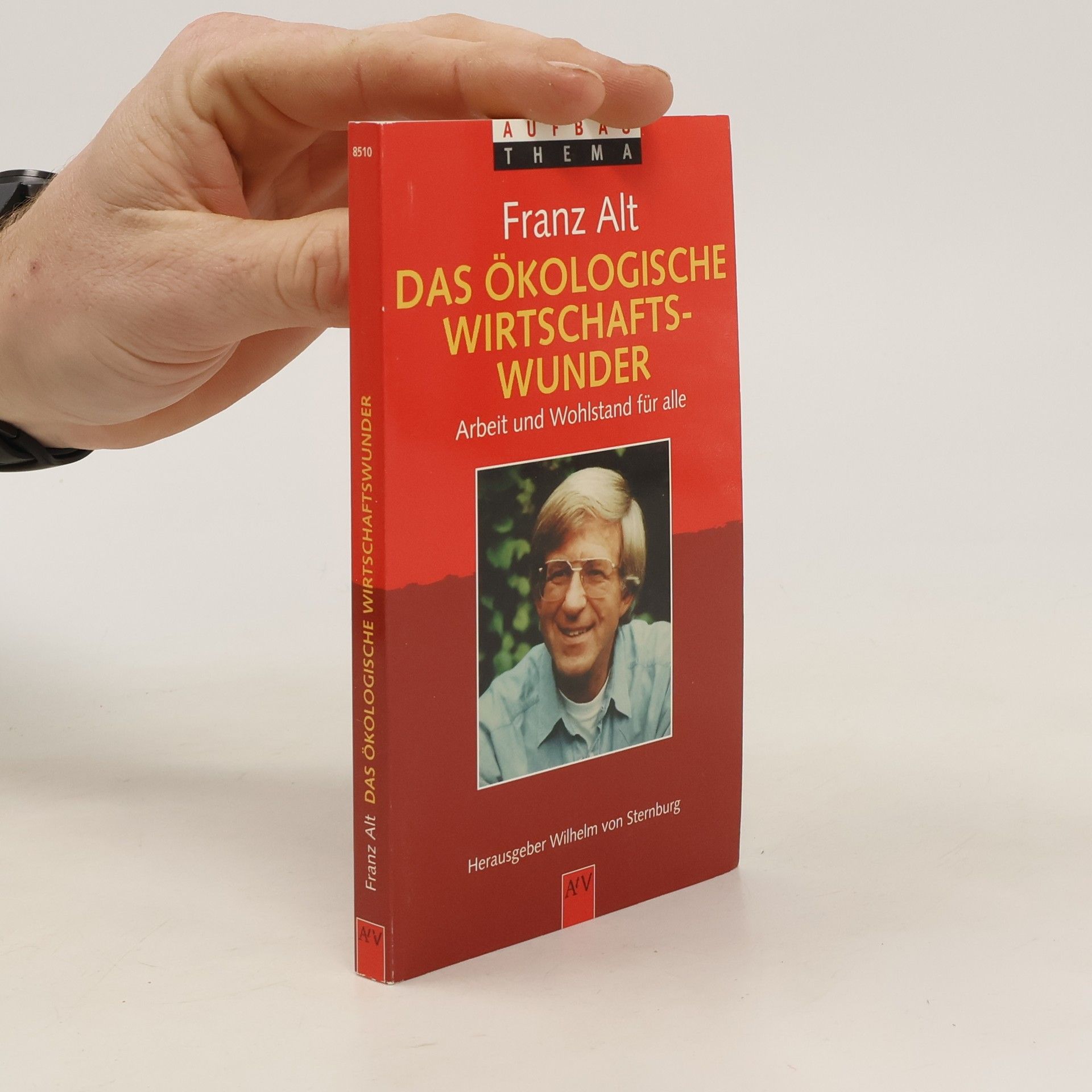 Franz Alt Das ökologische Wirtschaftswunder