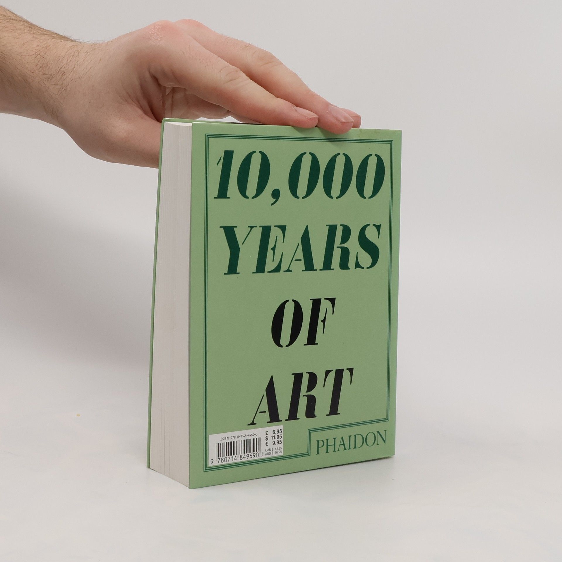 Editors of Phaidon Press 10,000 Years of Art