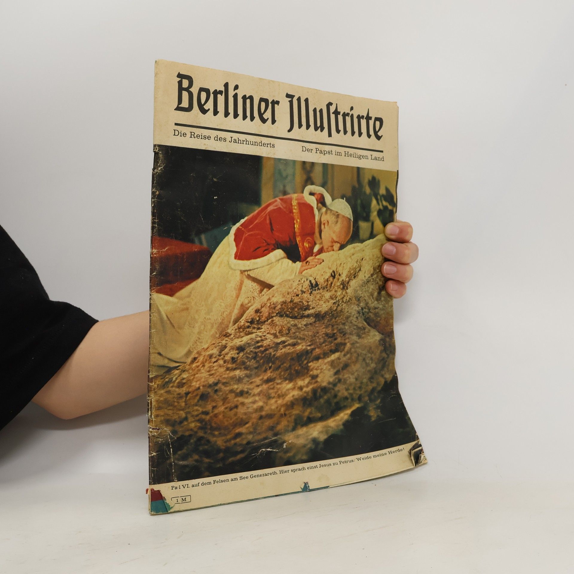 kolektiv Berliner Illustrirte. Die Reise des Jahrhunderts. Der Papst im Heiligen Land