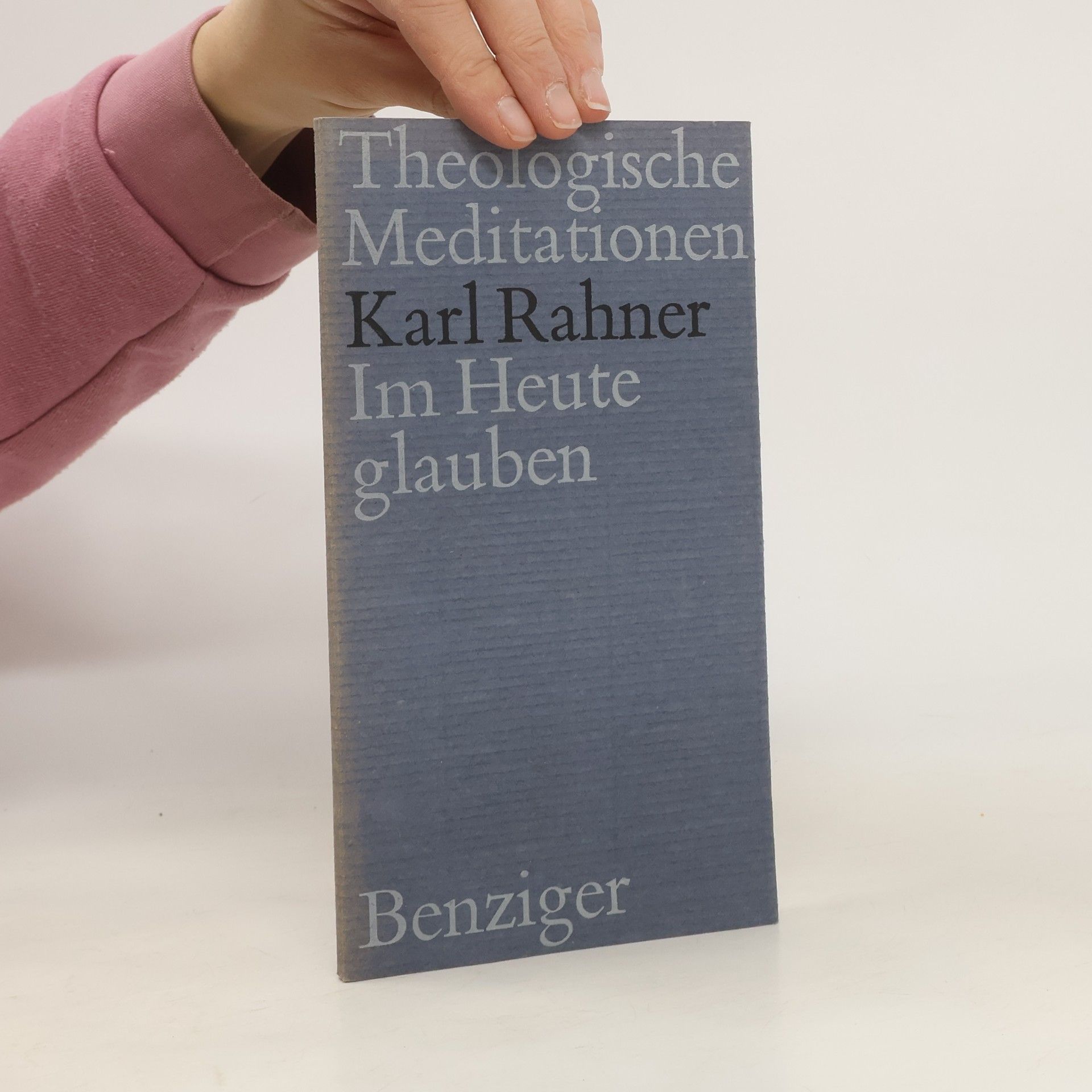 Karl Rahner Theologische Meditationen. Im Heute glauben