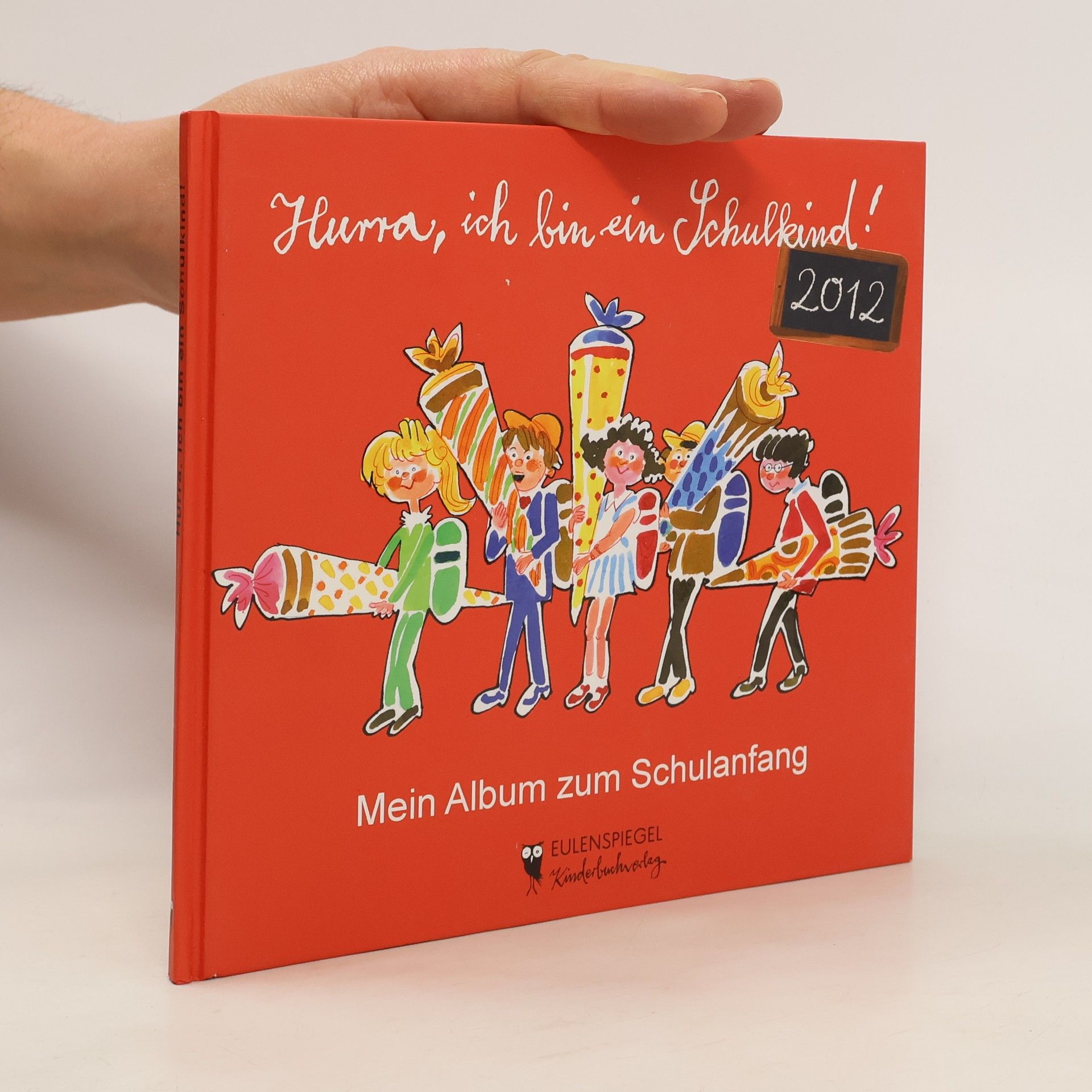 Hans Hellbach Hurra, ich bin ein Schulkind! 2012