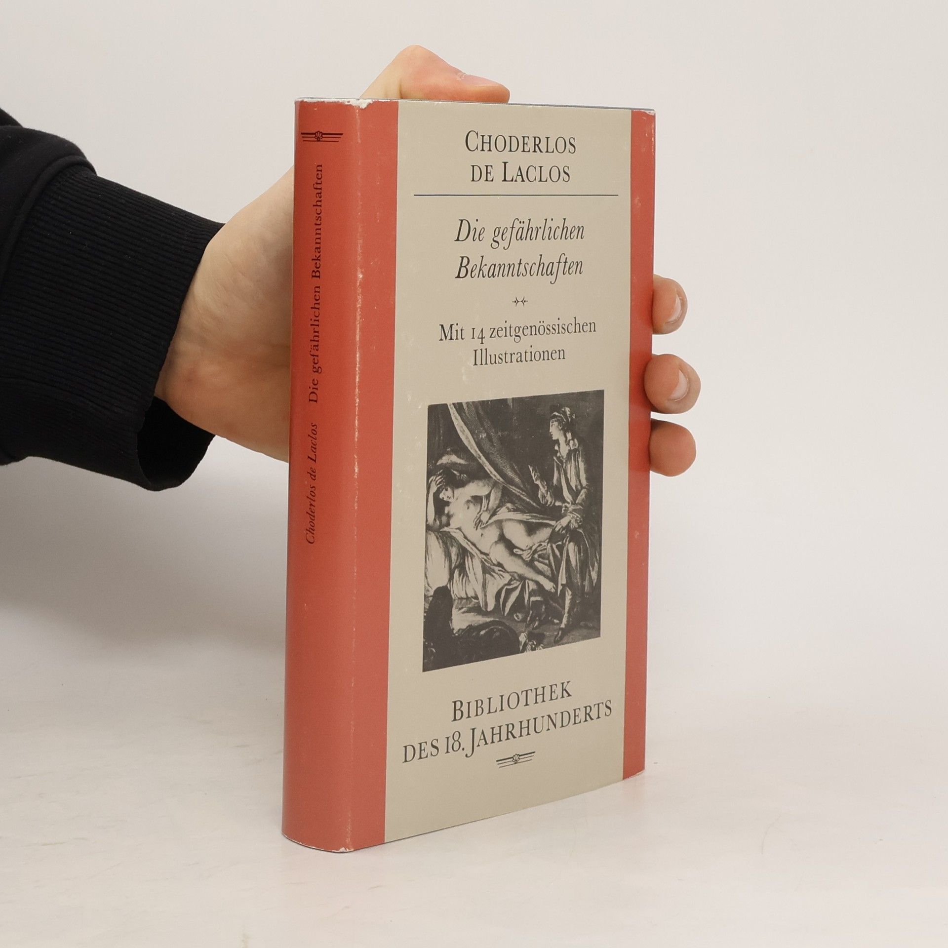 Pierre A. Fr. Choderlos De Laclos Die gefährlichen Bekanntschaften
