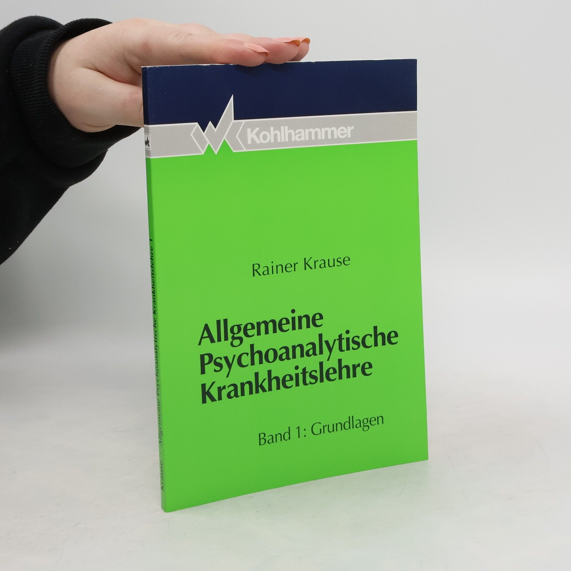 Rainer Krause Allgemeine psychoanalytische Krankheitslehre