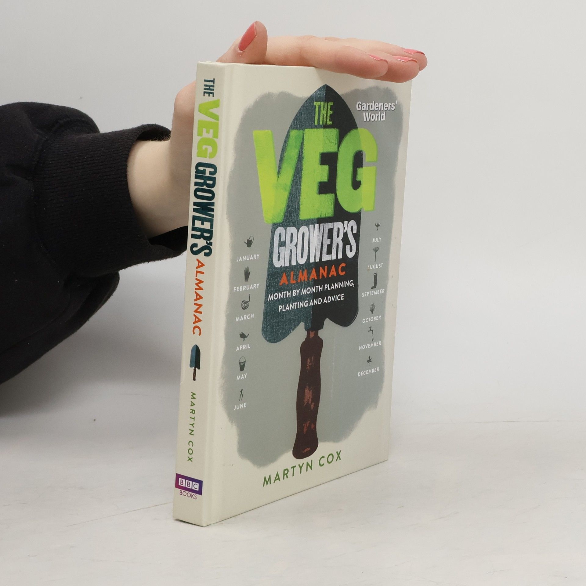 Martyn Cox Gardeners' World: The Veg Grower's Almanac
