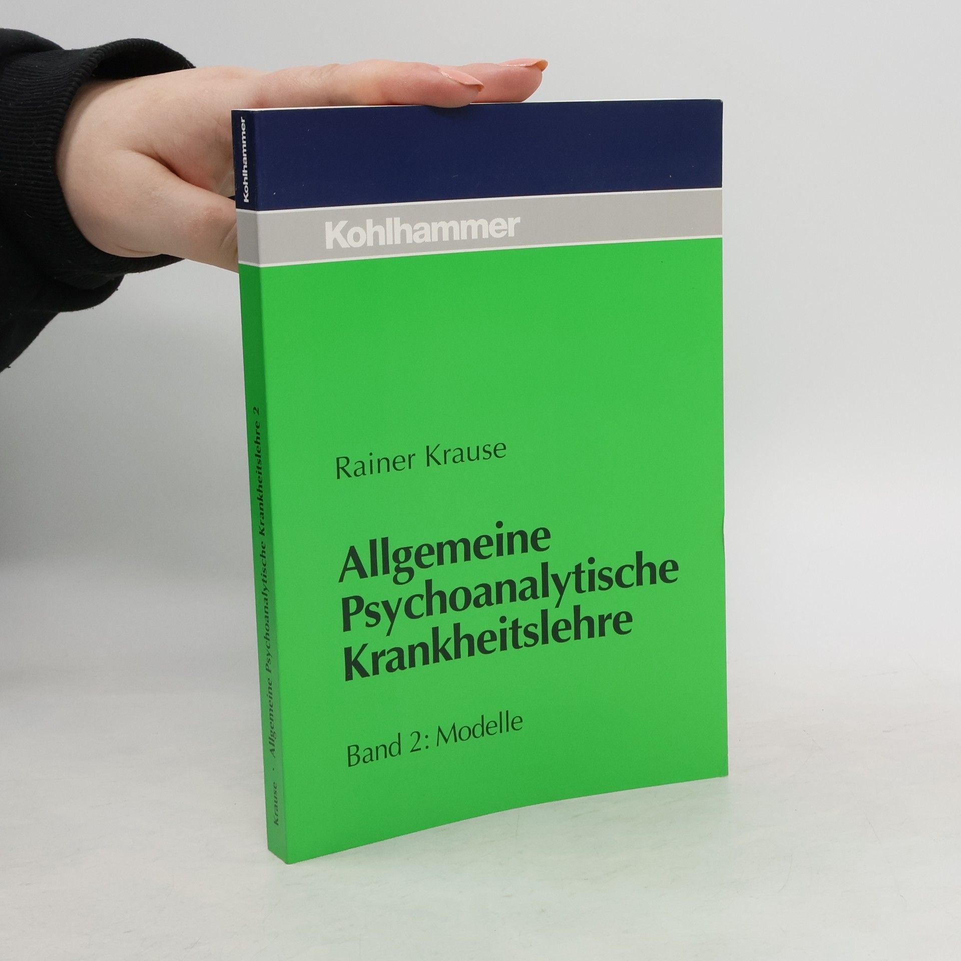 Rainer Krause Allgemeine psychoanalytische Krankheitslehre