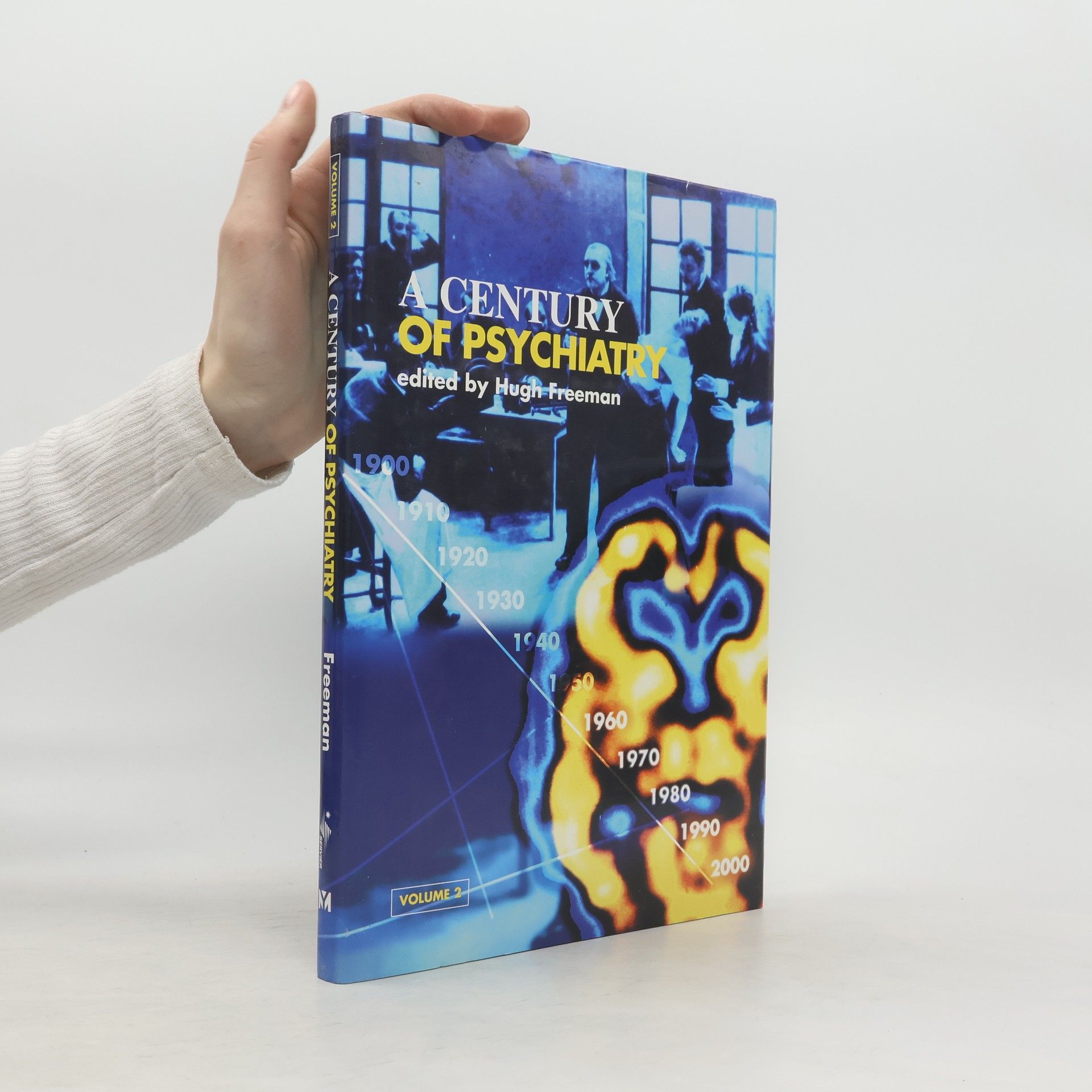 Hugh Freeman A Century of Psychiatry 2